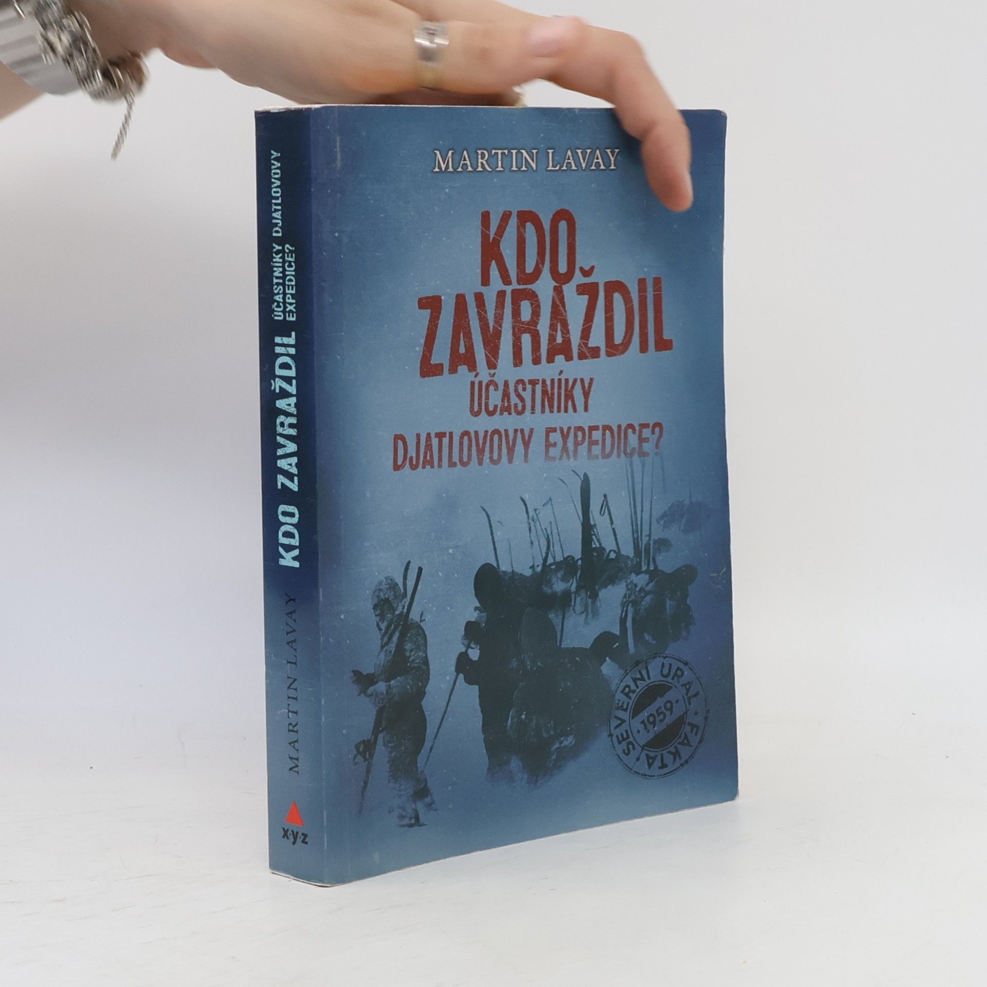 Martin Lavay Kdo zavraždil účastníky Djatlovovy expedice?