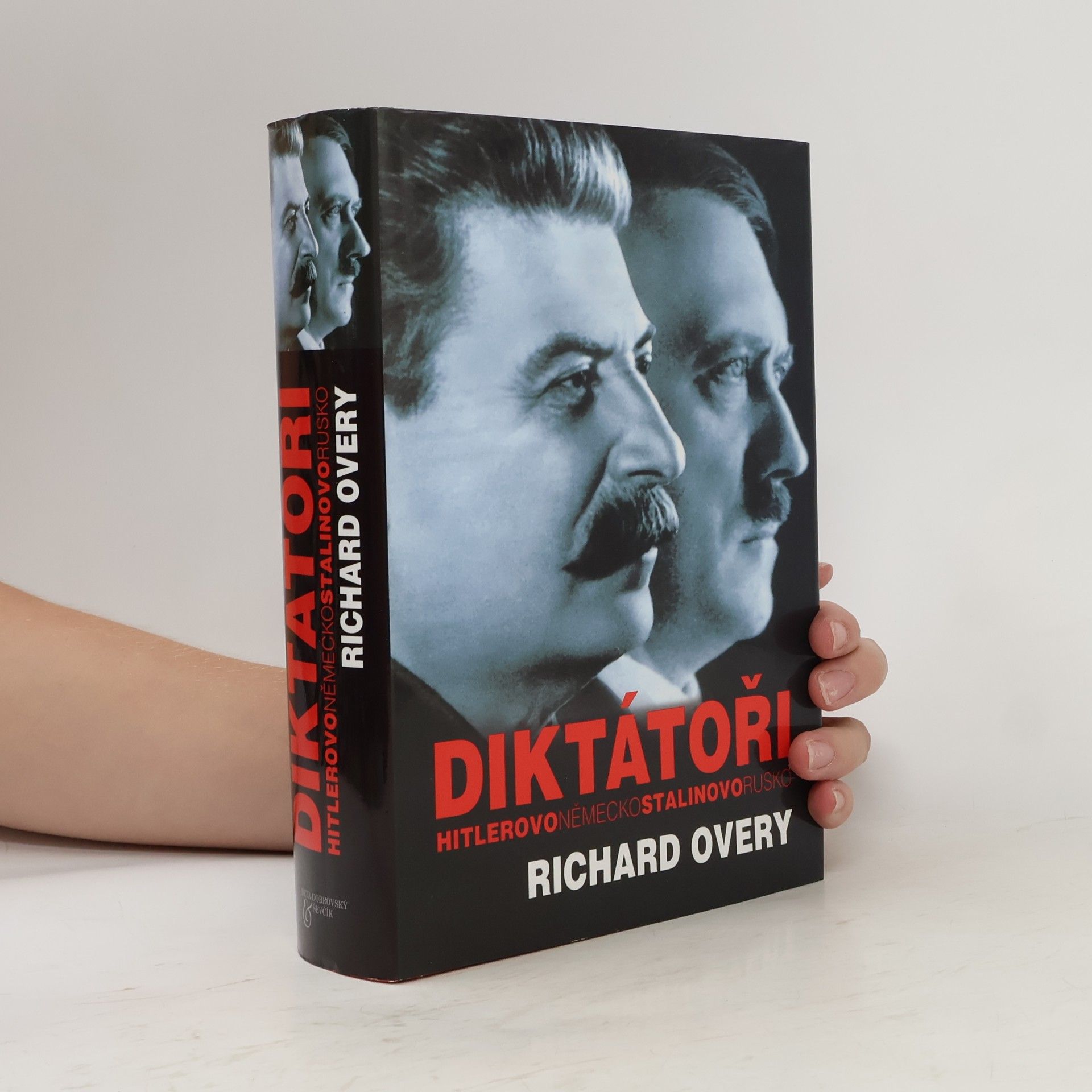 Richard Overy Diktátoři. Hitlerovo Německo a Stalinovo Rusko