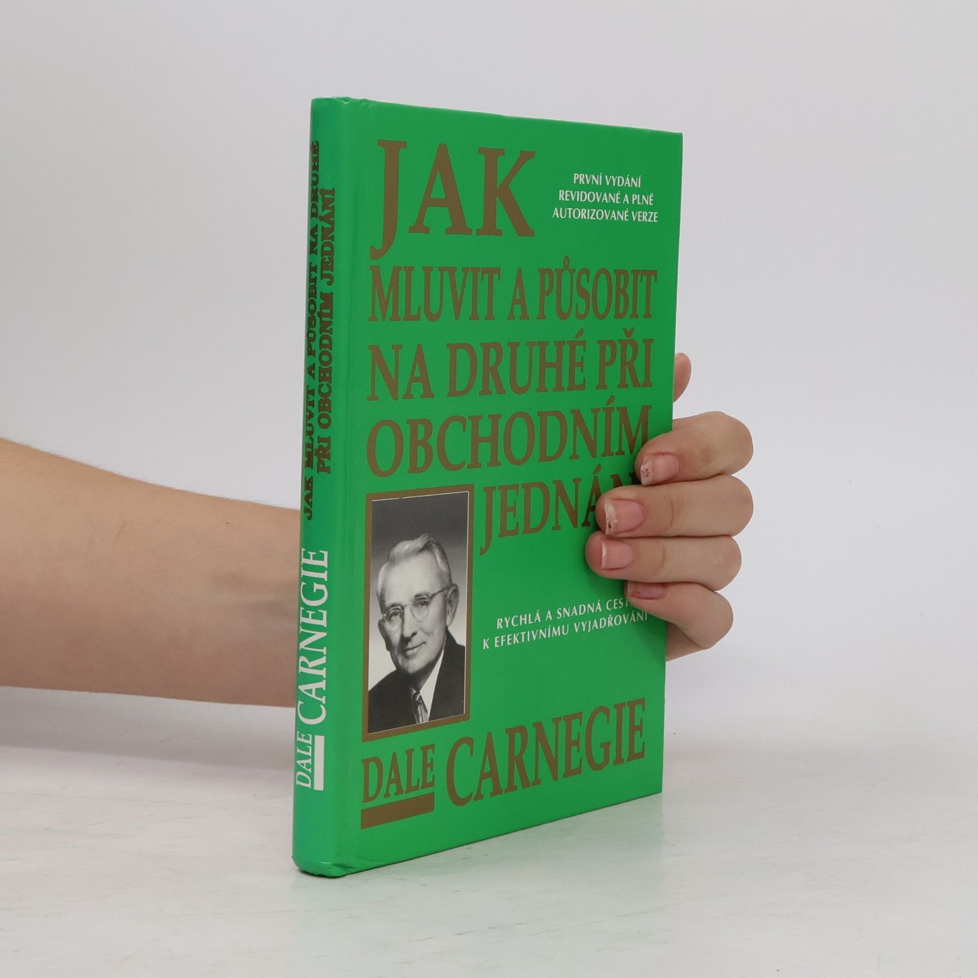 Dale Carnegie Jak mluvit a působit na druhé při obchodním jednání