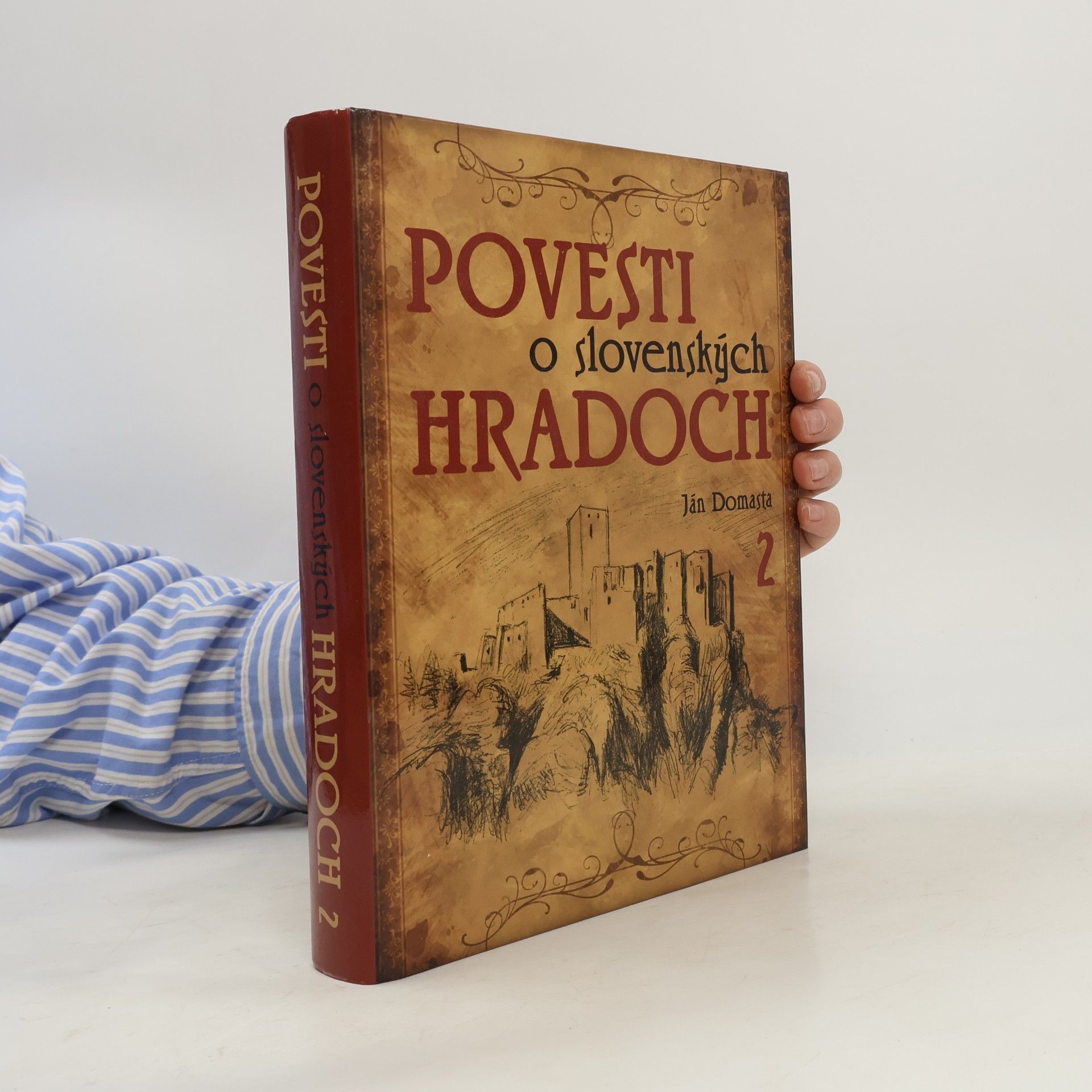 Ján Domasta Povesti o slovenských hradoch 2