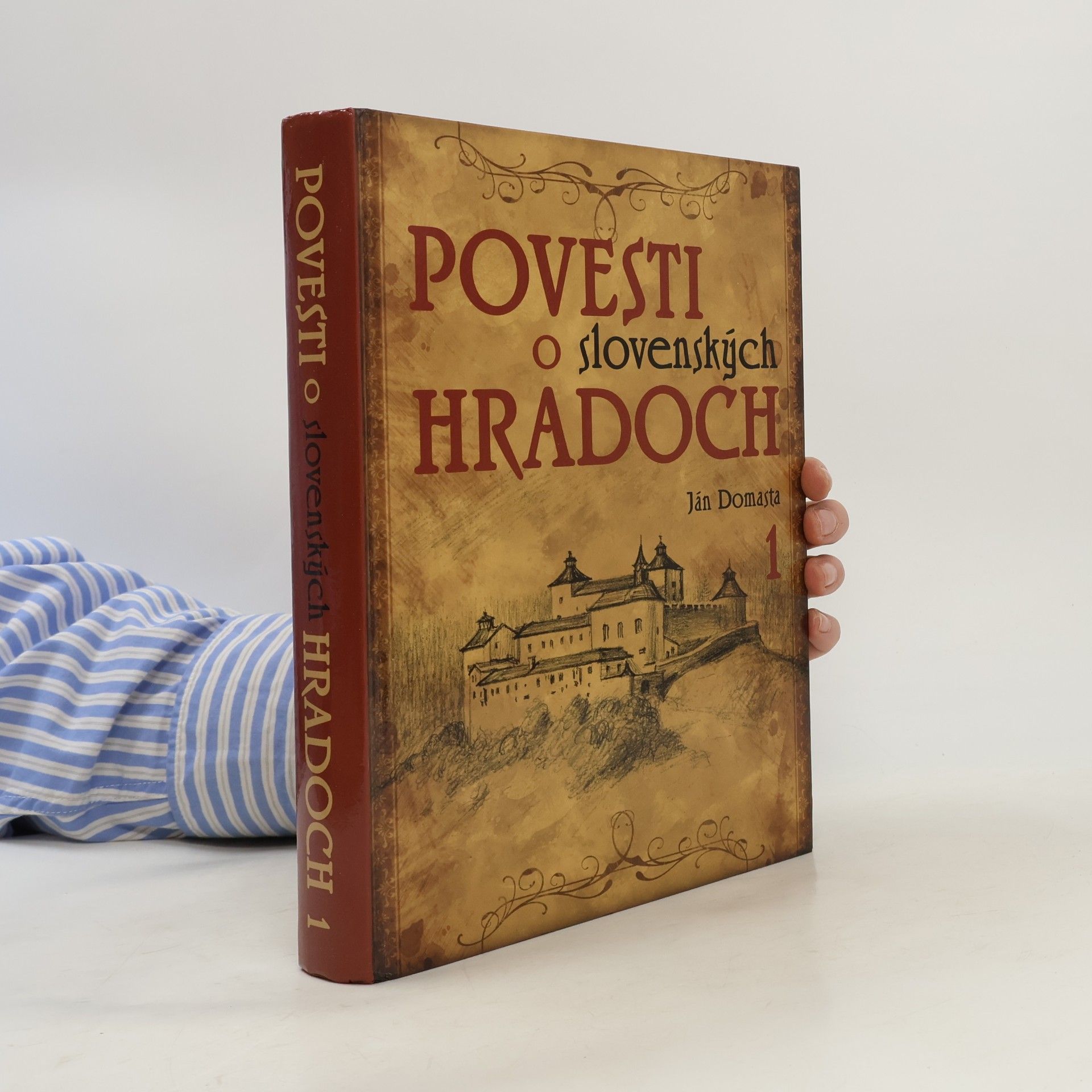 Ján Domasta Povesti o slovenských hradoch. 1