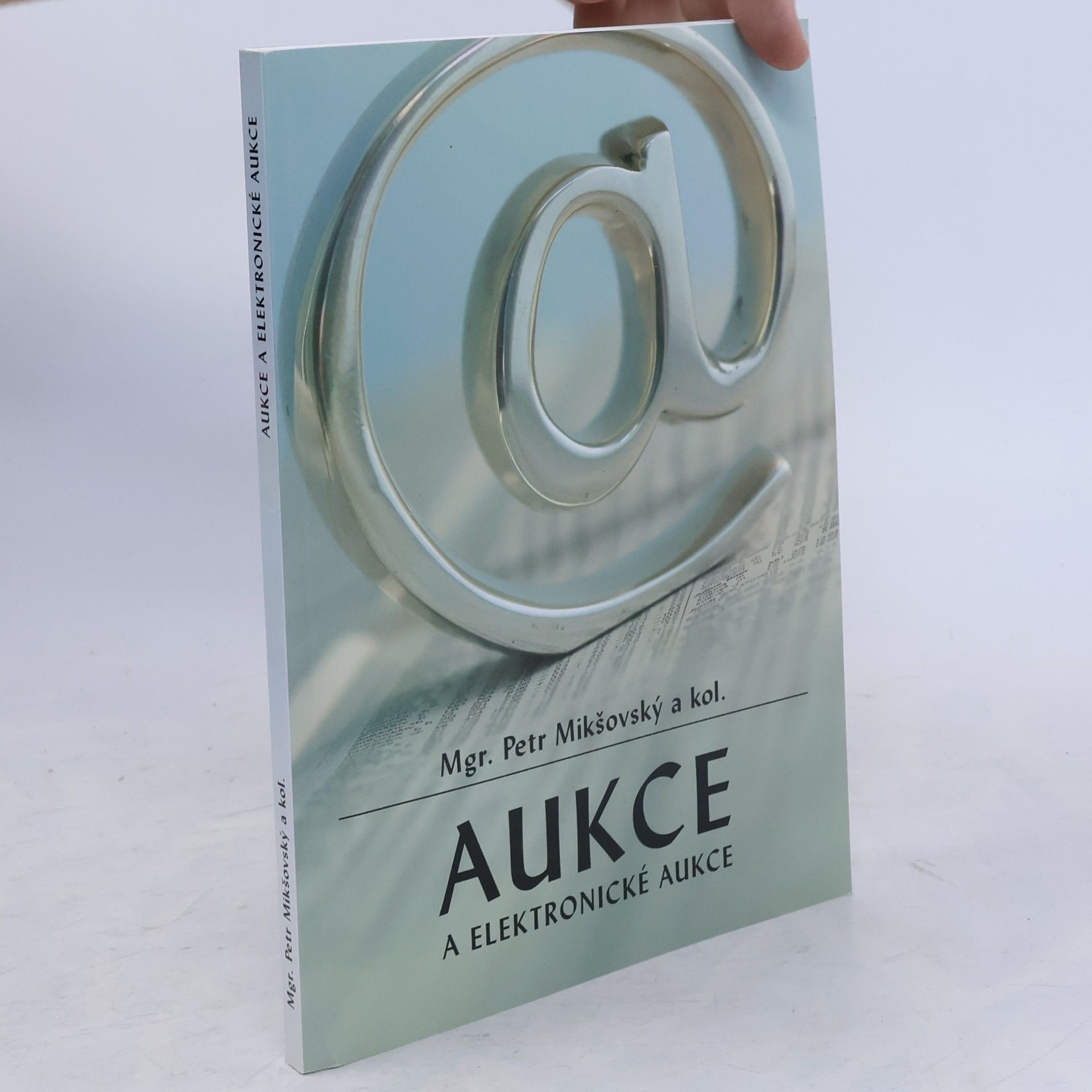 Petr Mikšovský Aukce a elektronické aukce