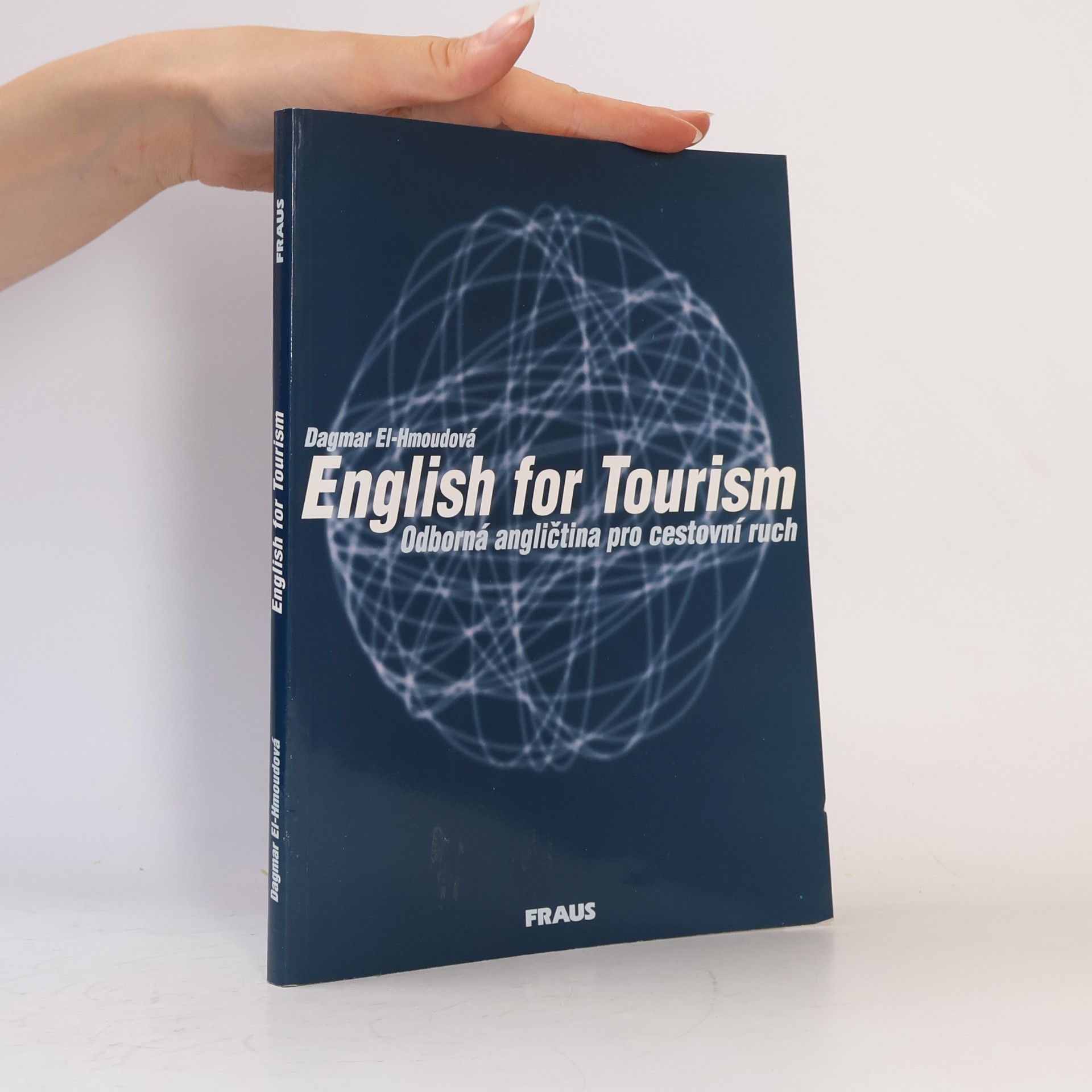 Dagmar ElHmoudová English for tourism: Odborná angličtina pro cestovní ruch