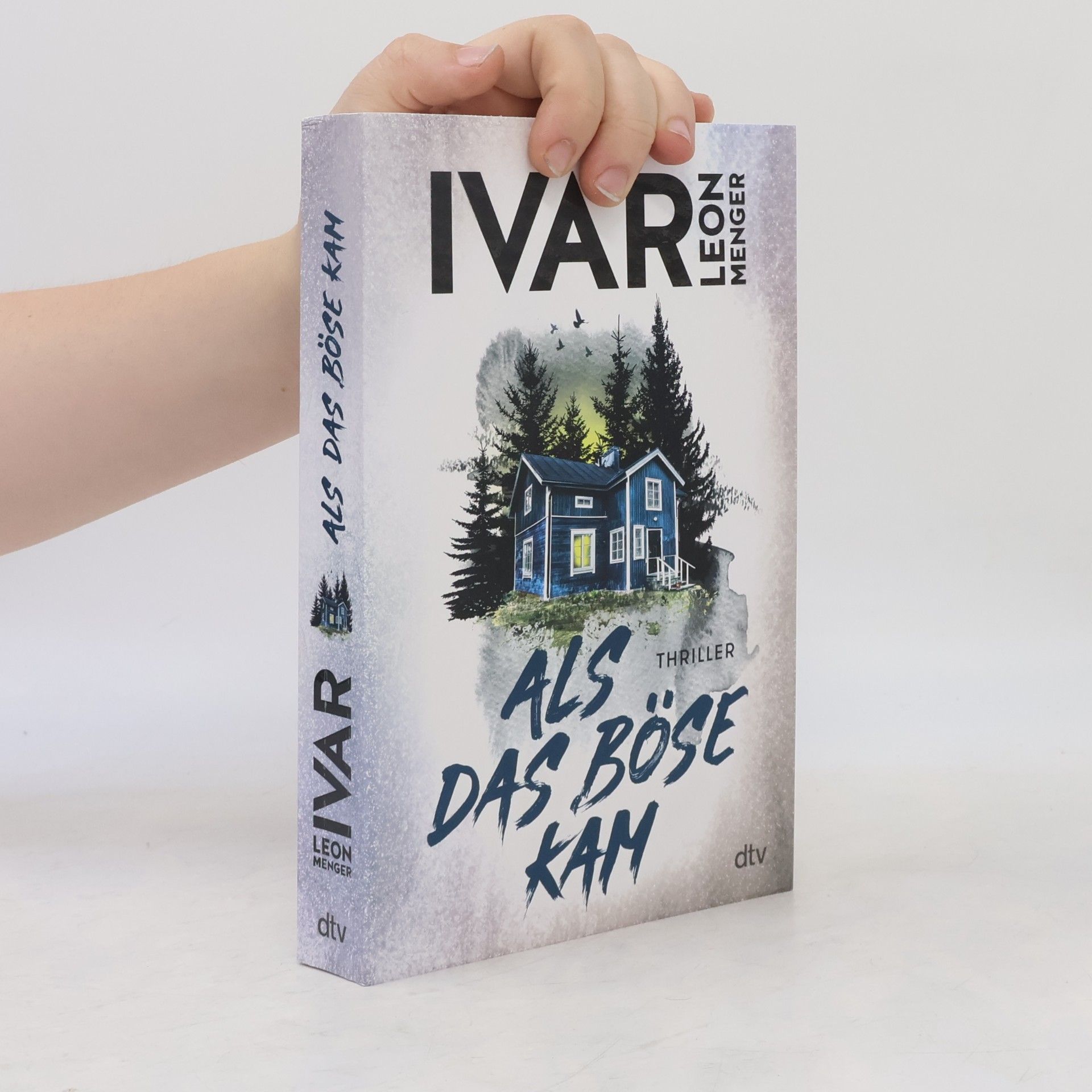 Ivar Leon Menger Als das Böse kam