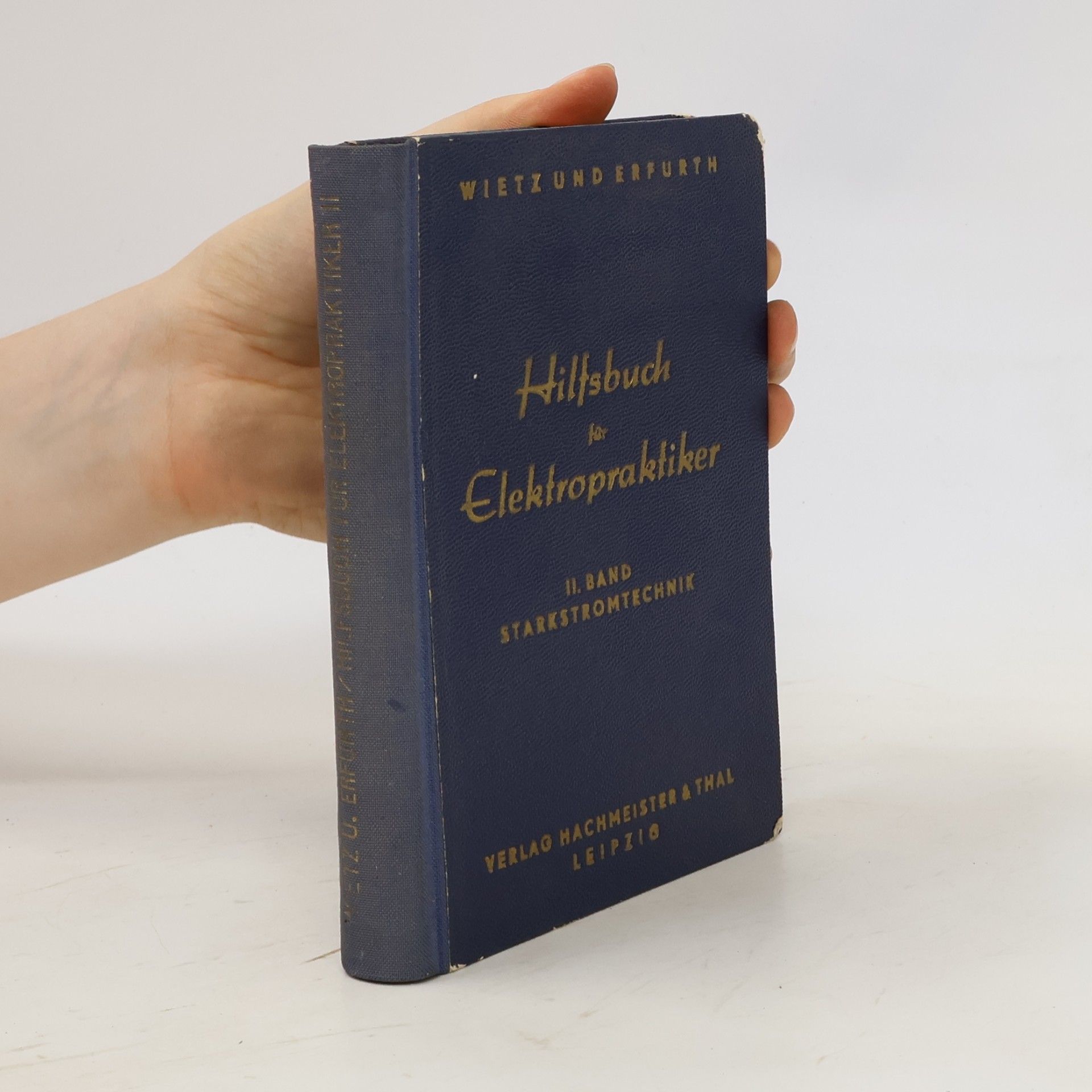 Autorenkollektiv Wietz und Erfurth. Hilfsbuch für Elektropraktiker II. Starkstromtechnik