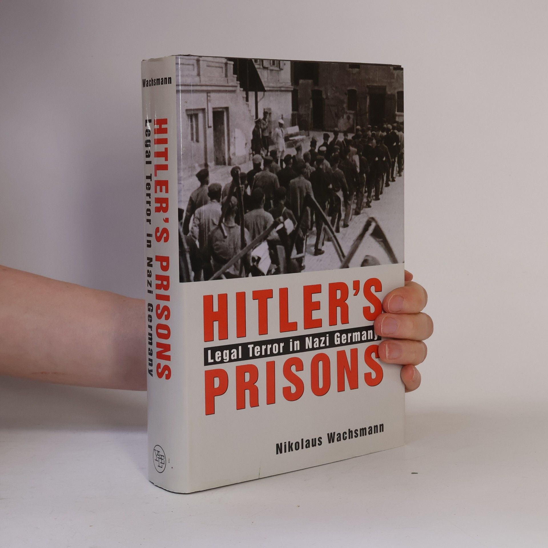 Nikolaus Wachsmann Hitler's Prisons