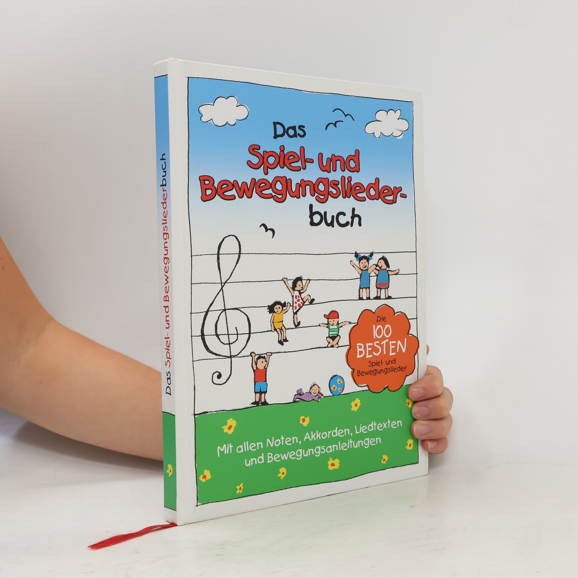 Marco Sumfleth Das Spiel- und Bewegungsliederbuch. Die 100 besten Spiel- und Bewegungslieder