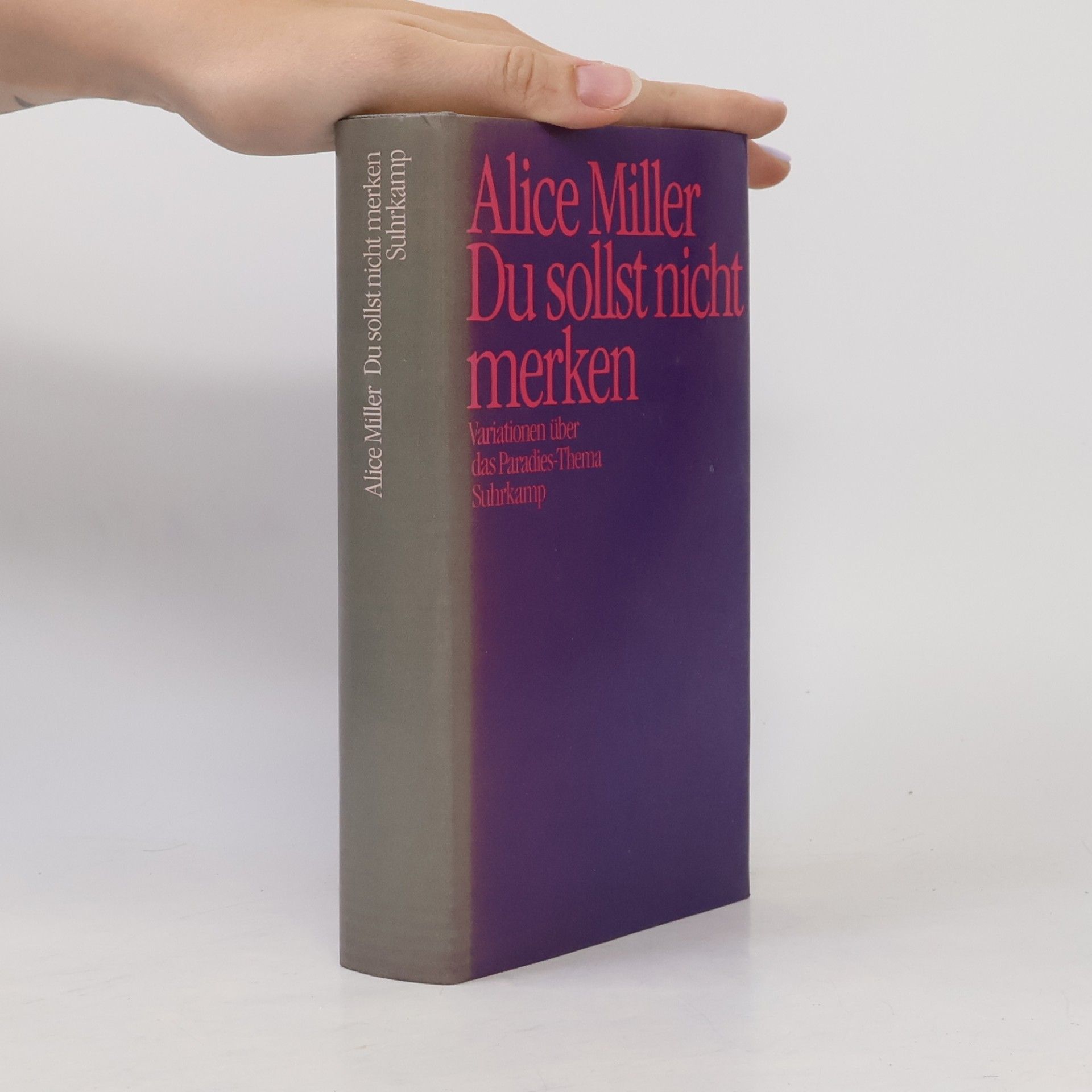 Alice Miller Du sollst nicht merken