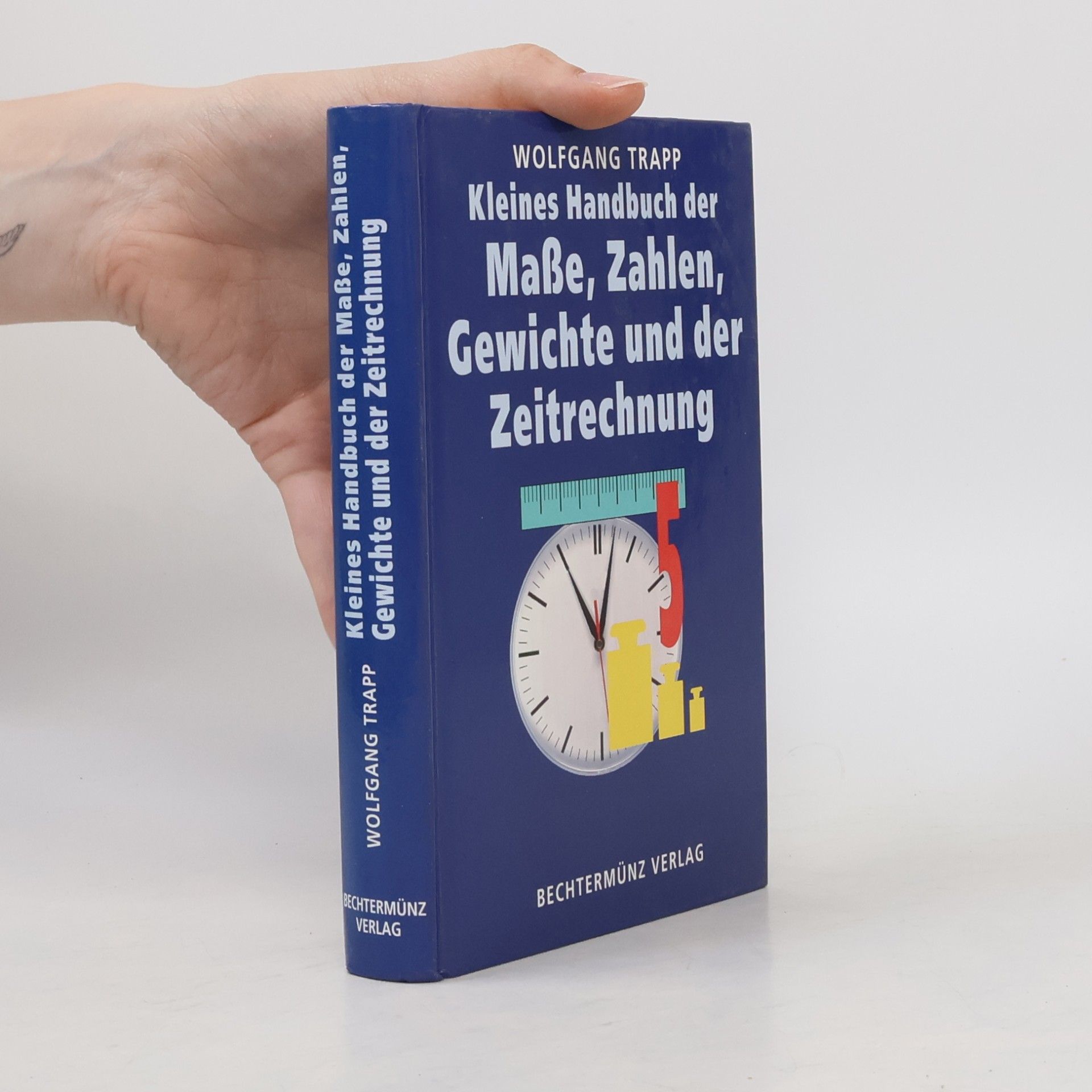 Kleines Handbuch der Maße, Zahlen, Gewichte und der Zeitrechnung