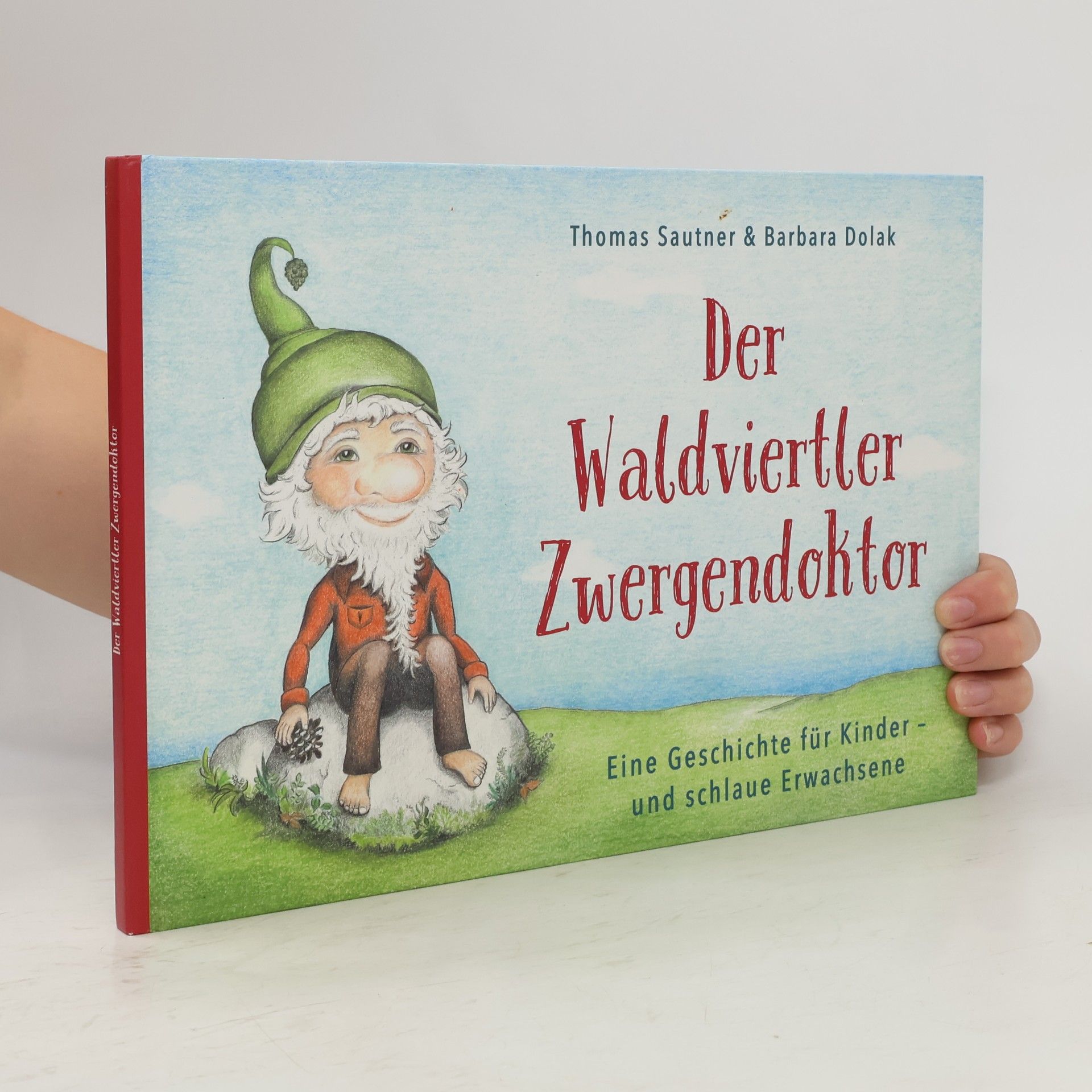Thomas Sautner Der Waldviertler Zwergendoktor