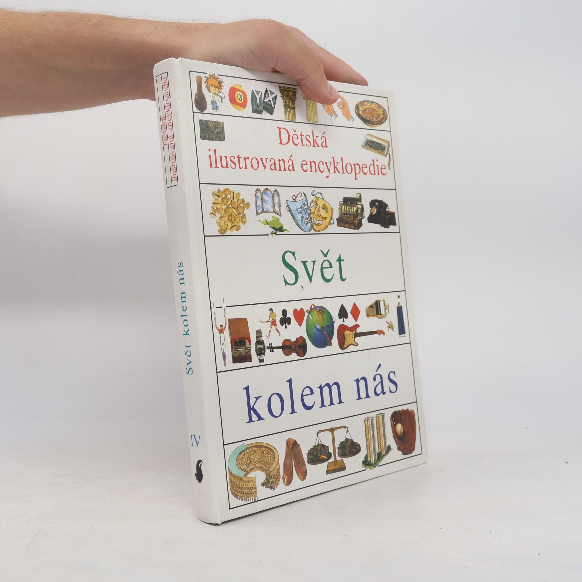 Autores varios Dětská ilustrovaná Encyklopedie. 4. díl. Svět kolem nás