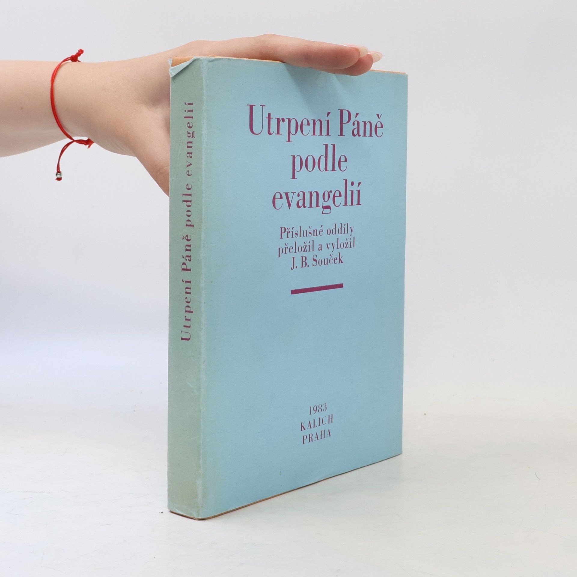 Josef Bohumil Souček Utrpení Páně podle Evangelií