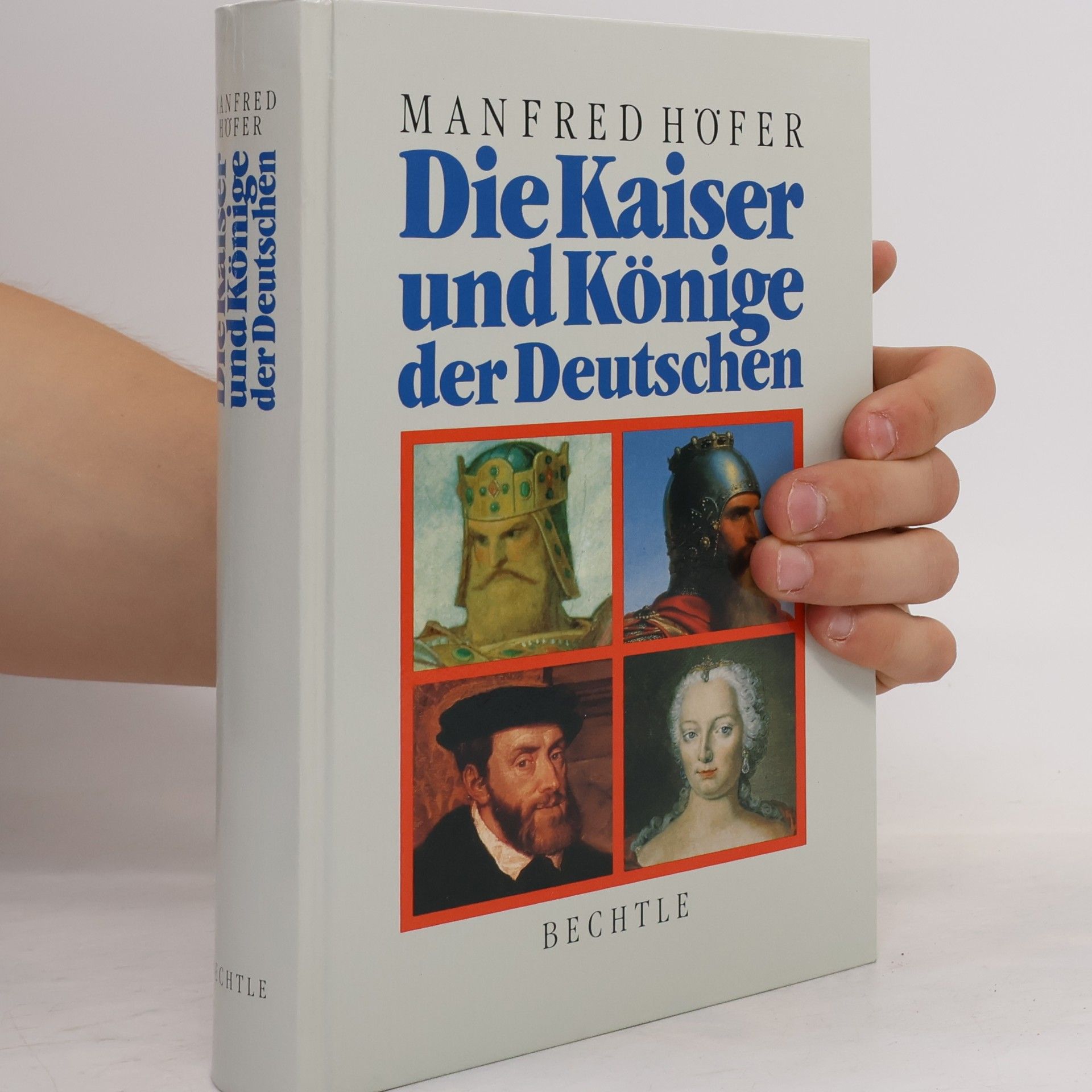 Manfred Hofer Die Kaiser und Könige der Deutschen