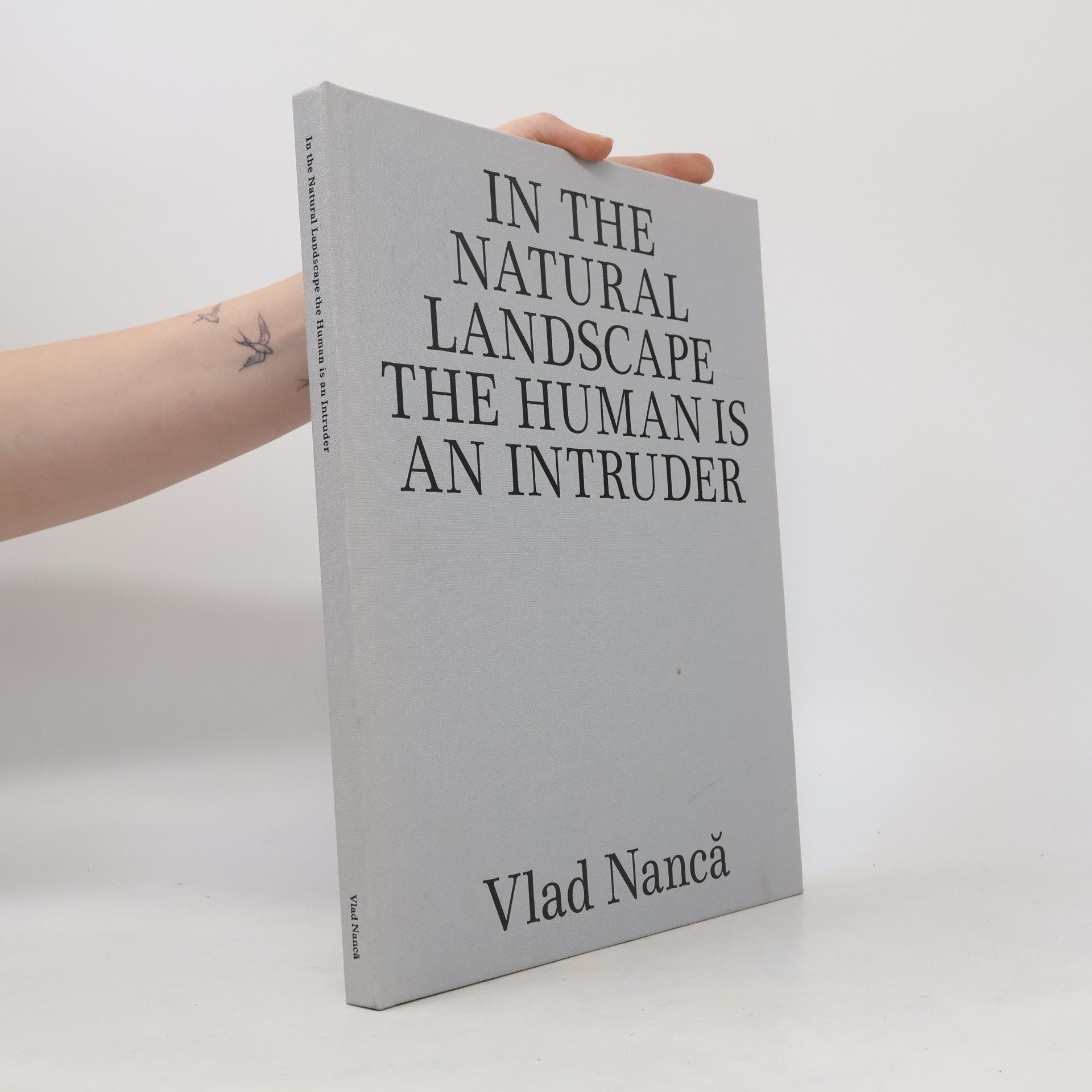Vlad Nancă In the natural landscape the human is an intruder