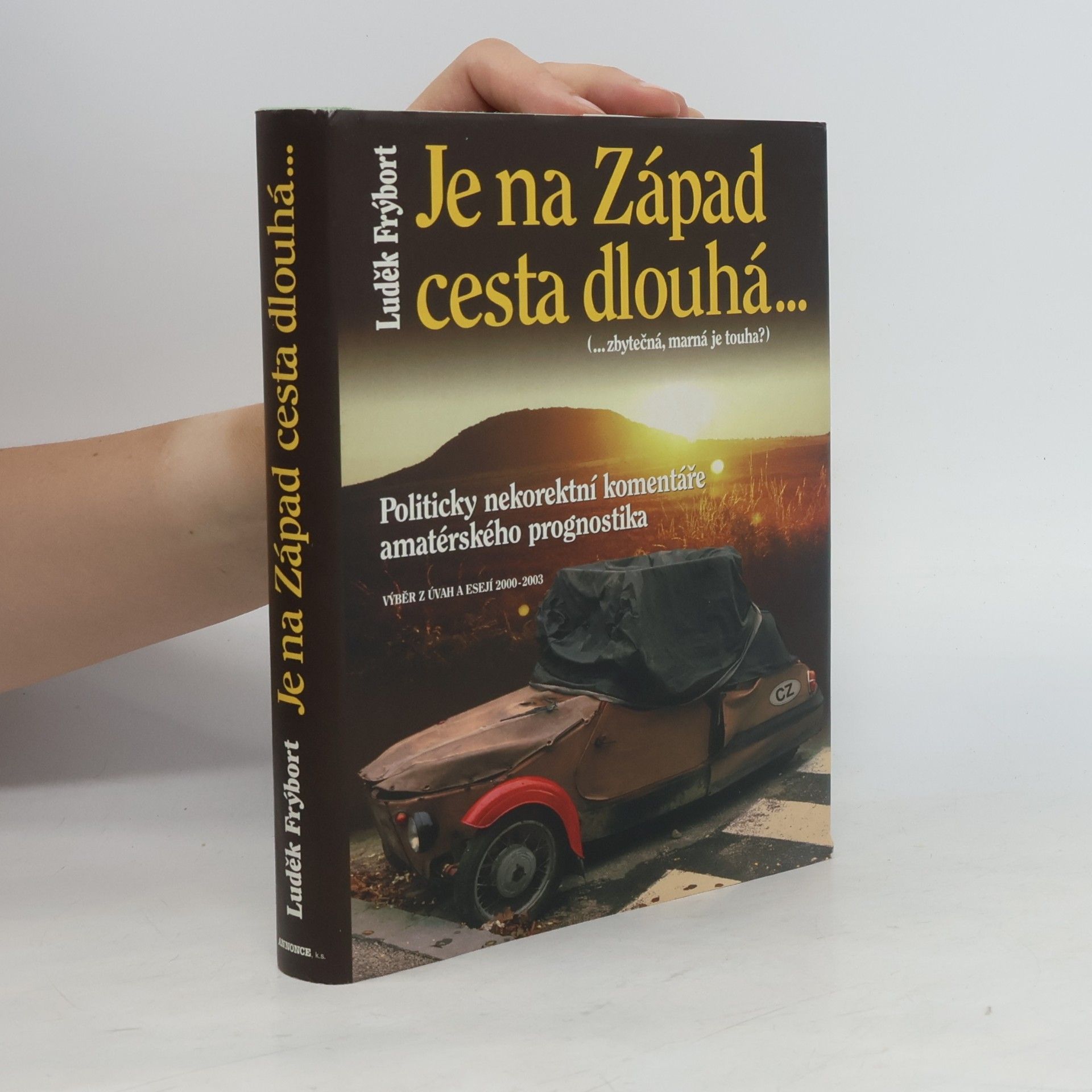 Luděk Frýbort Je na Západ cesta dlouhá