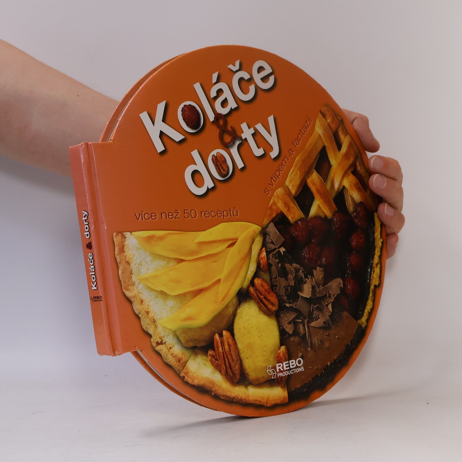 Koláče & dorty s vtipem a fantazií. Více než 55 receptů na výtečné moučníky