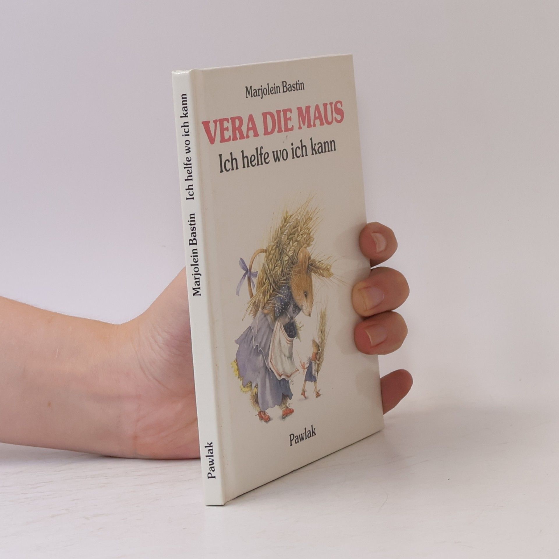 Marjolein Bastin Vera, die Maus. Ich helfe wo ich kann