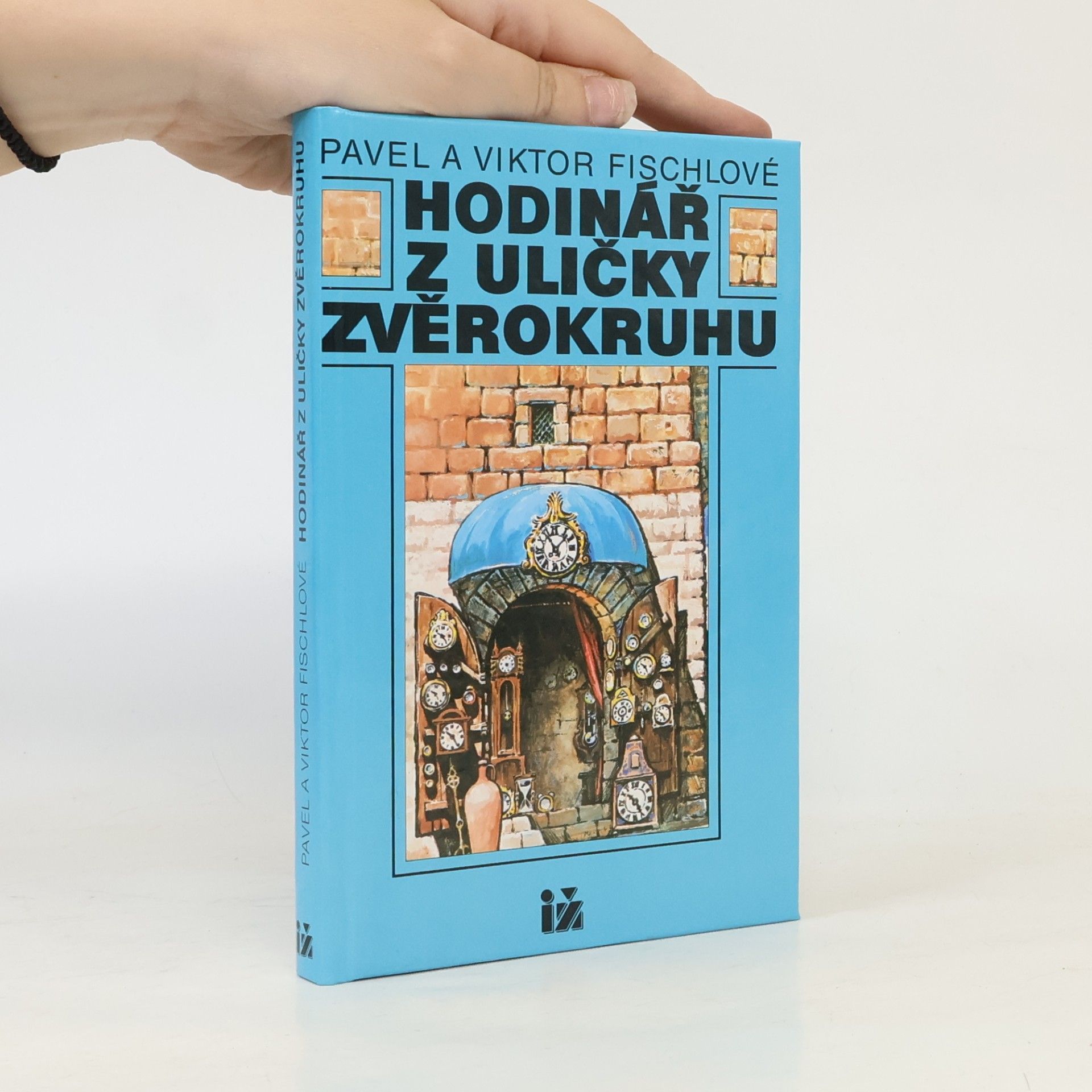 Pavel Fischl Hodinář z uličky Zvěrokruhu