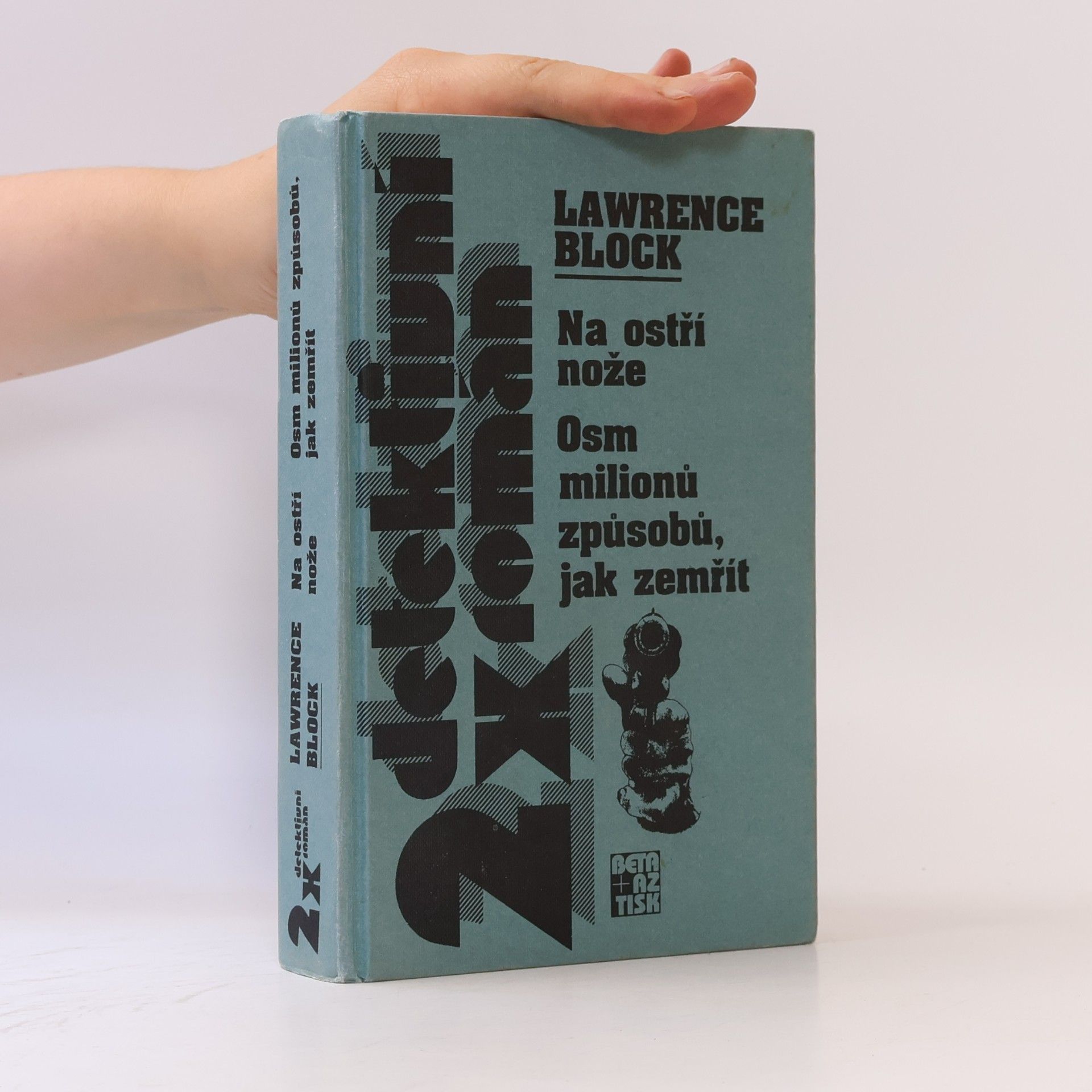 Lawrence Block Na ostří nože / Osm milionů způsobů, jak zemřít
