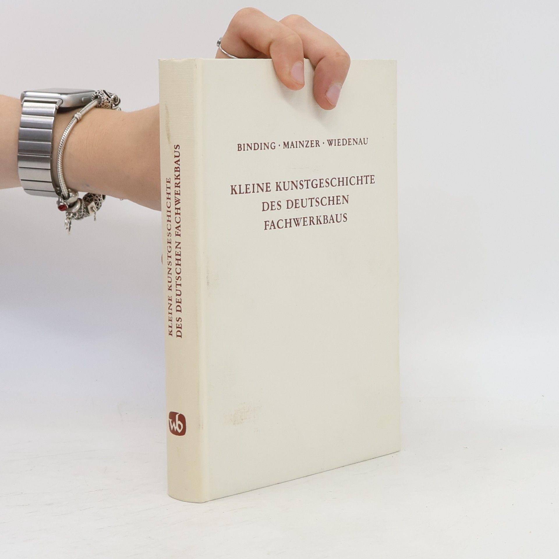 Günther Binding Kleine Kunstgeschichte des deutschen Fachwerkbaus