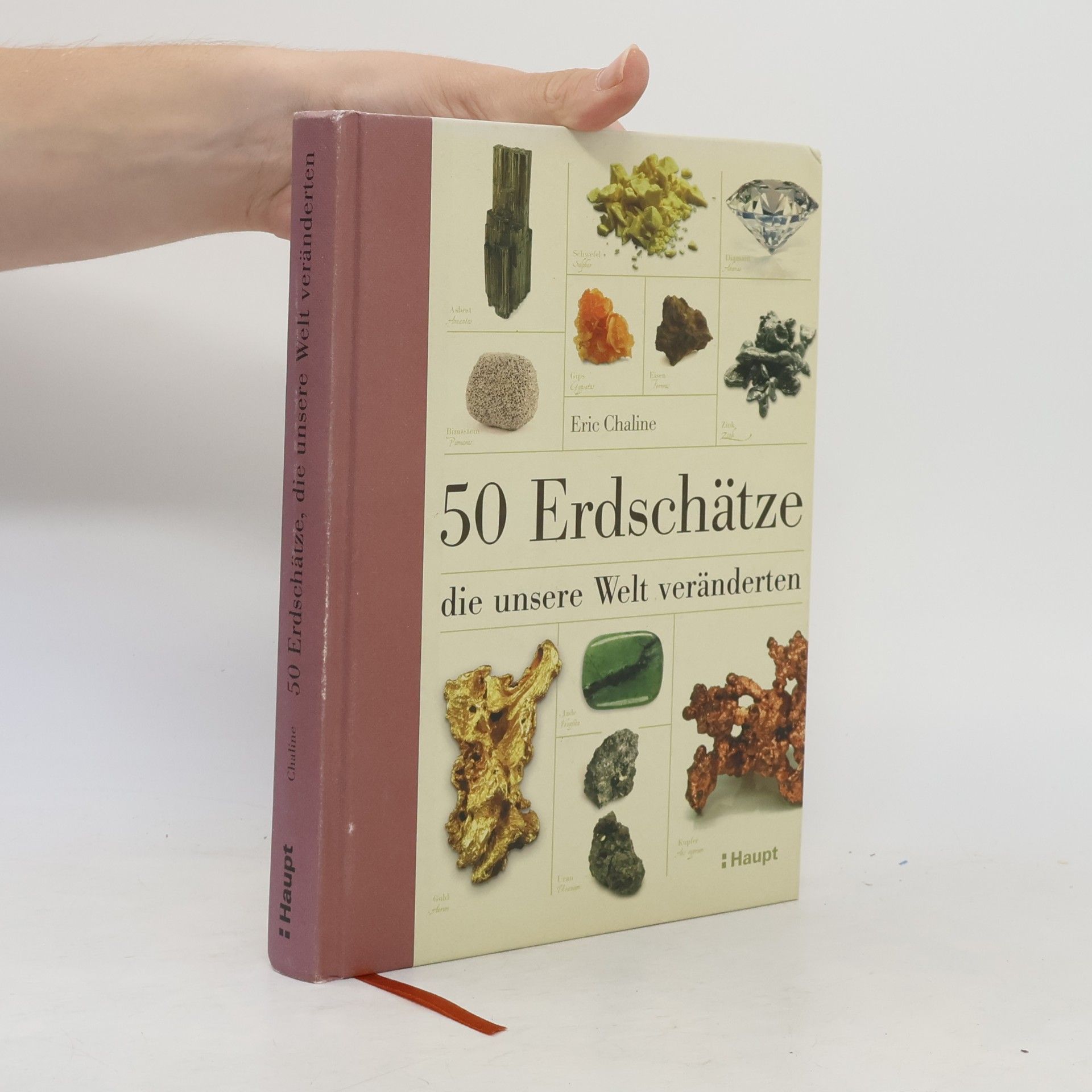 Eric Chaline 50 Erdschätze, die unsere Welt veränderten