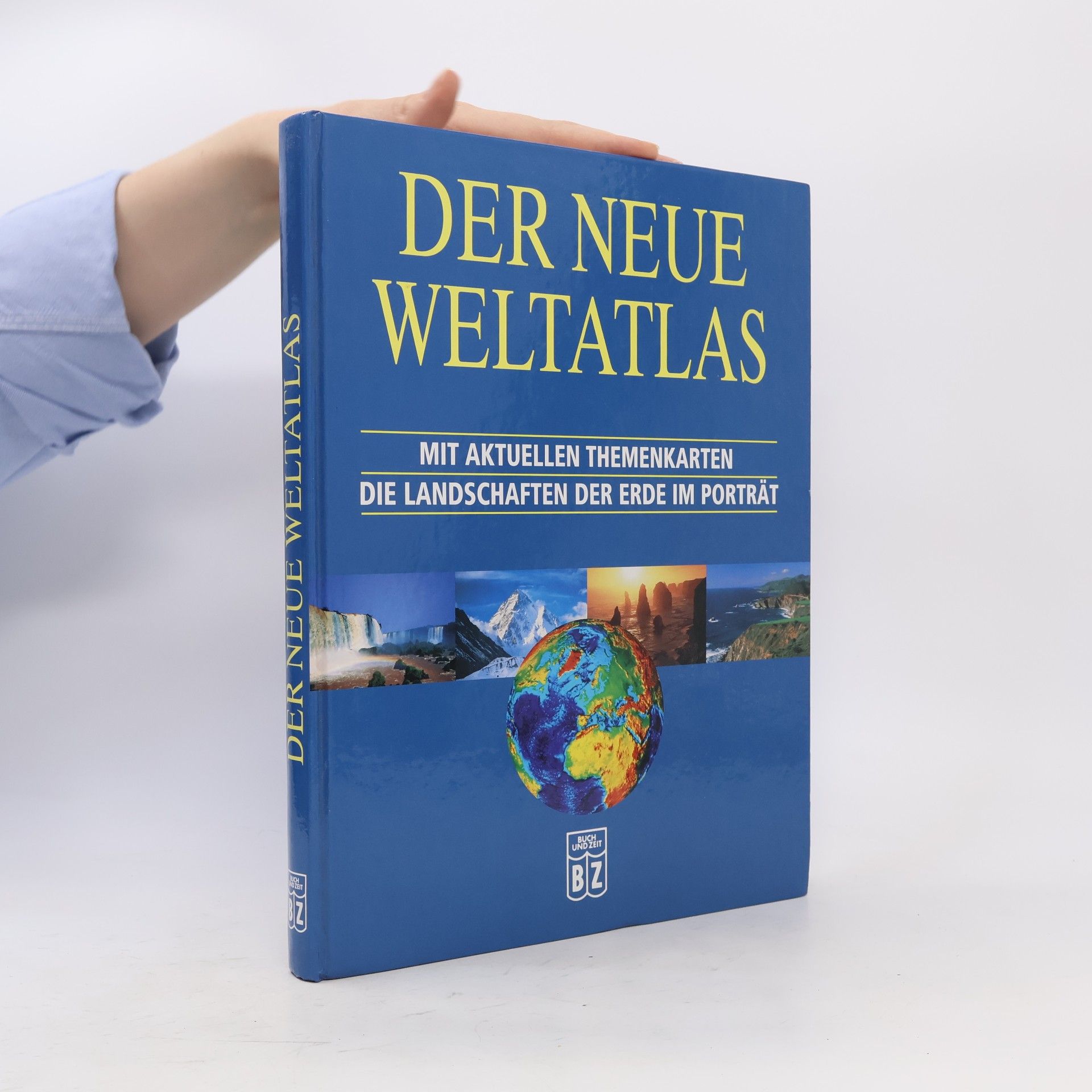 Ursula Klocker Der neue Weltatlas. Mit aktuellen Themenkarten die Landschaften der Erde im Porträt