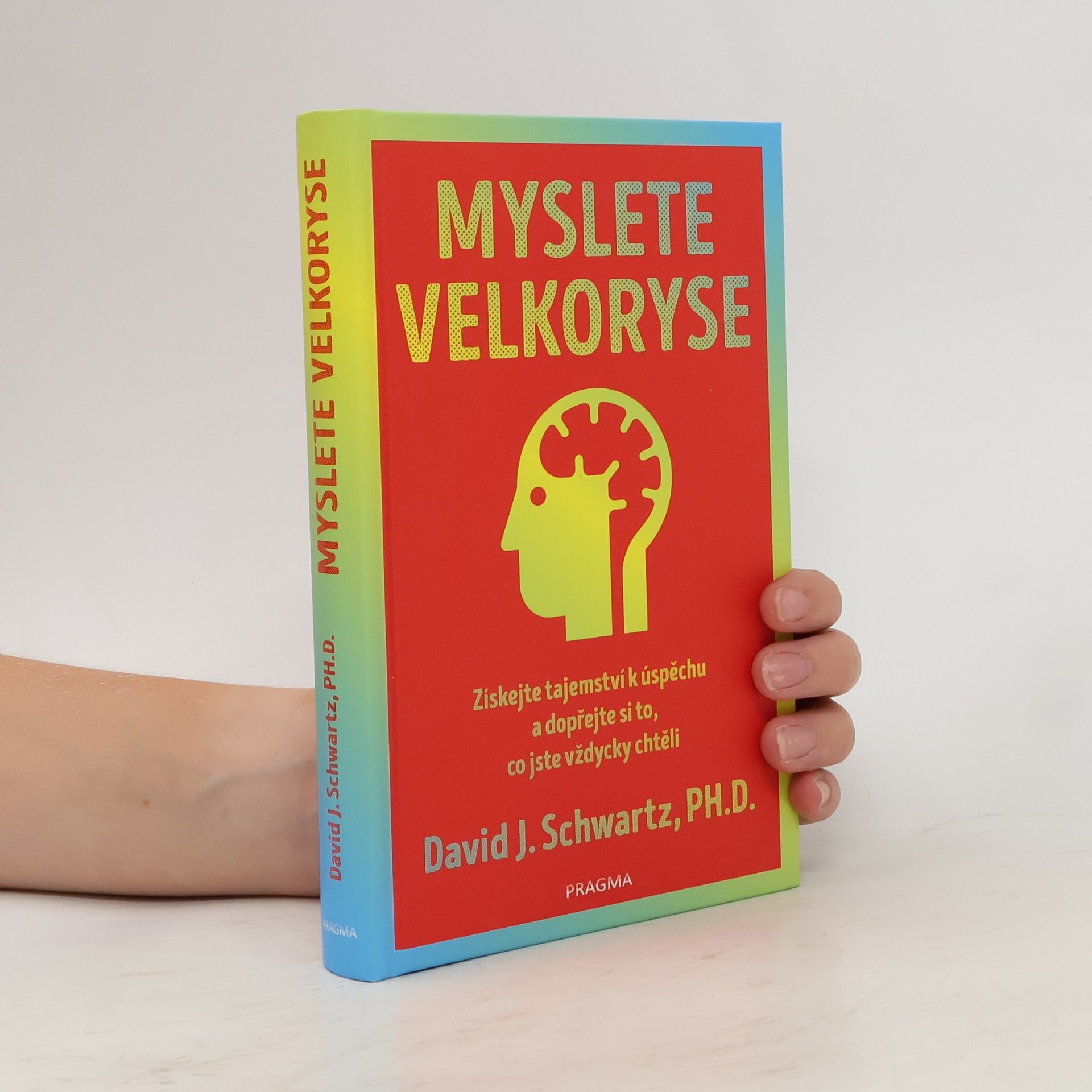 David Joseph Schwartz Myslete velkoryse