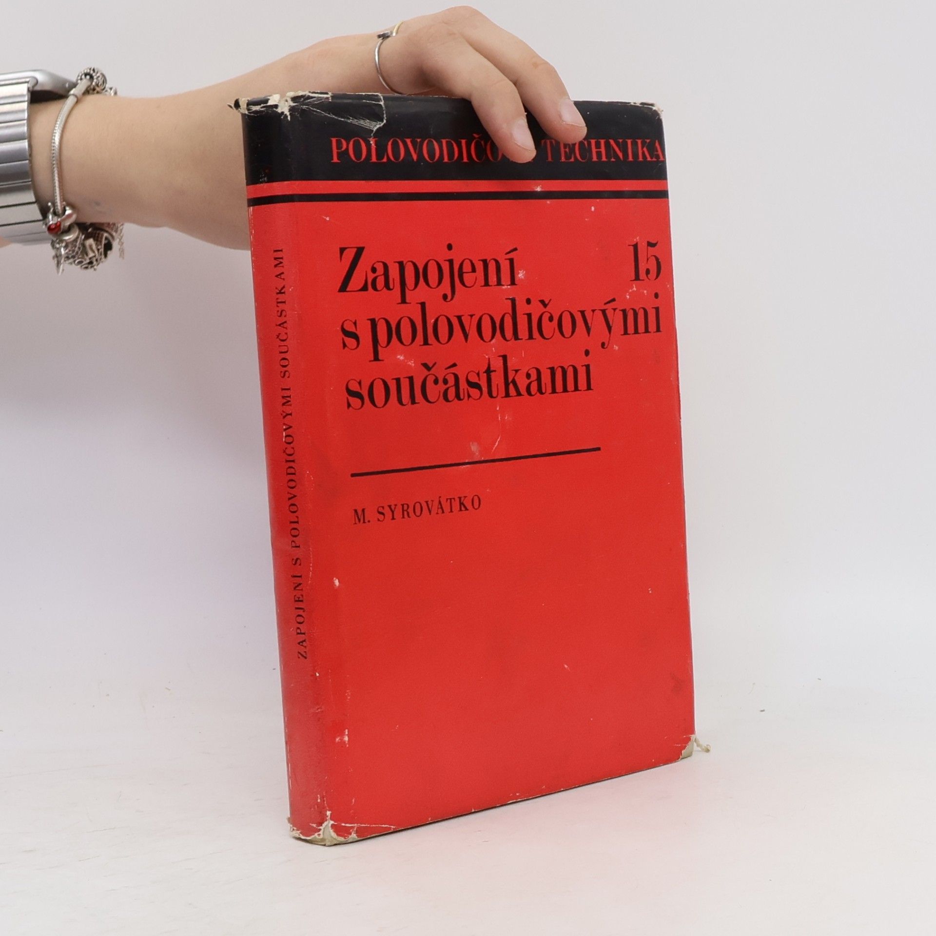 Milan Syrovátko Zapojení s polovodičovými součástkami