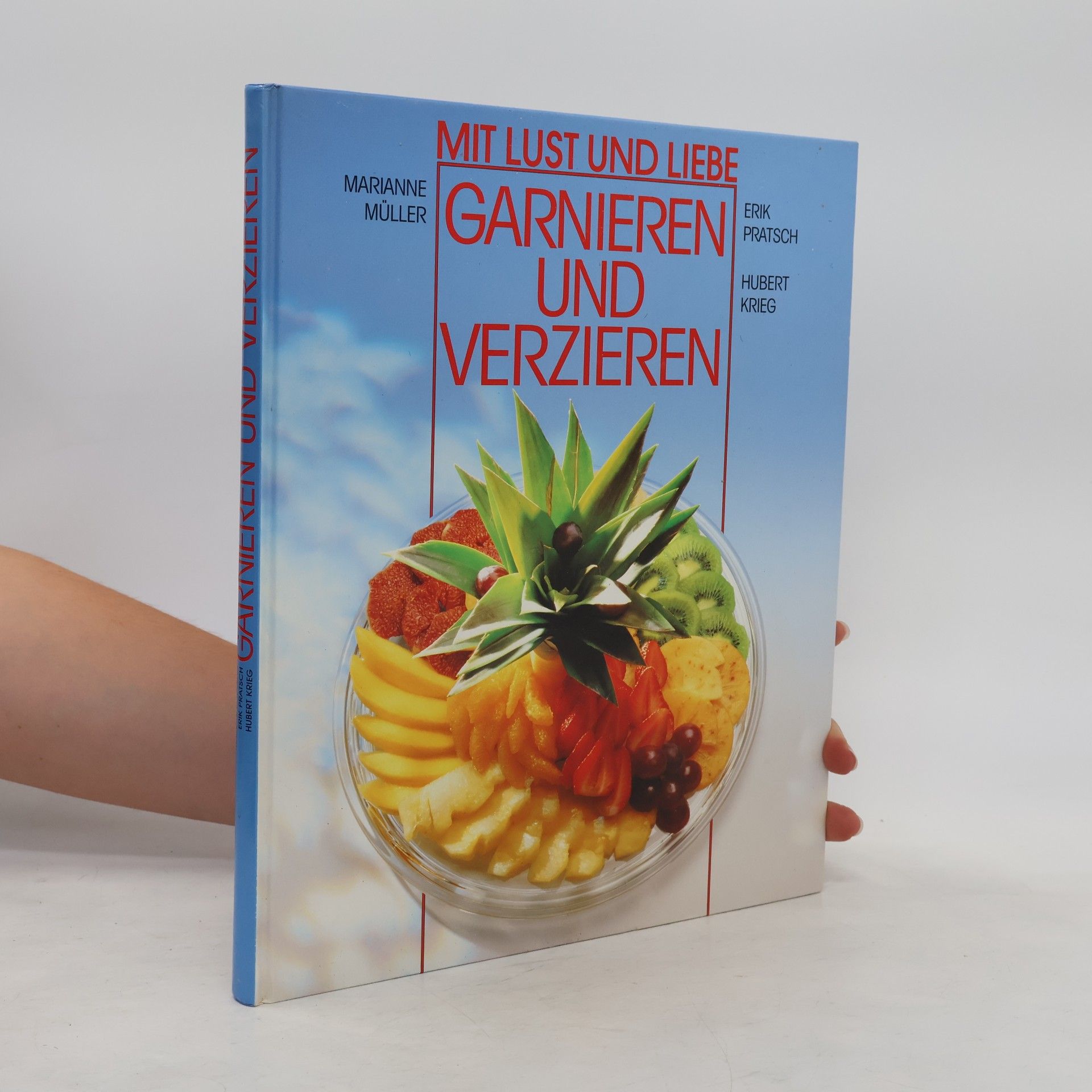 Marianne Müller Mit Lust und Liebe garnieren und verzieren