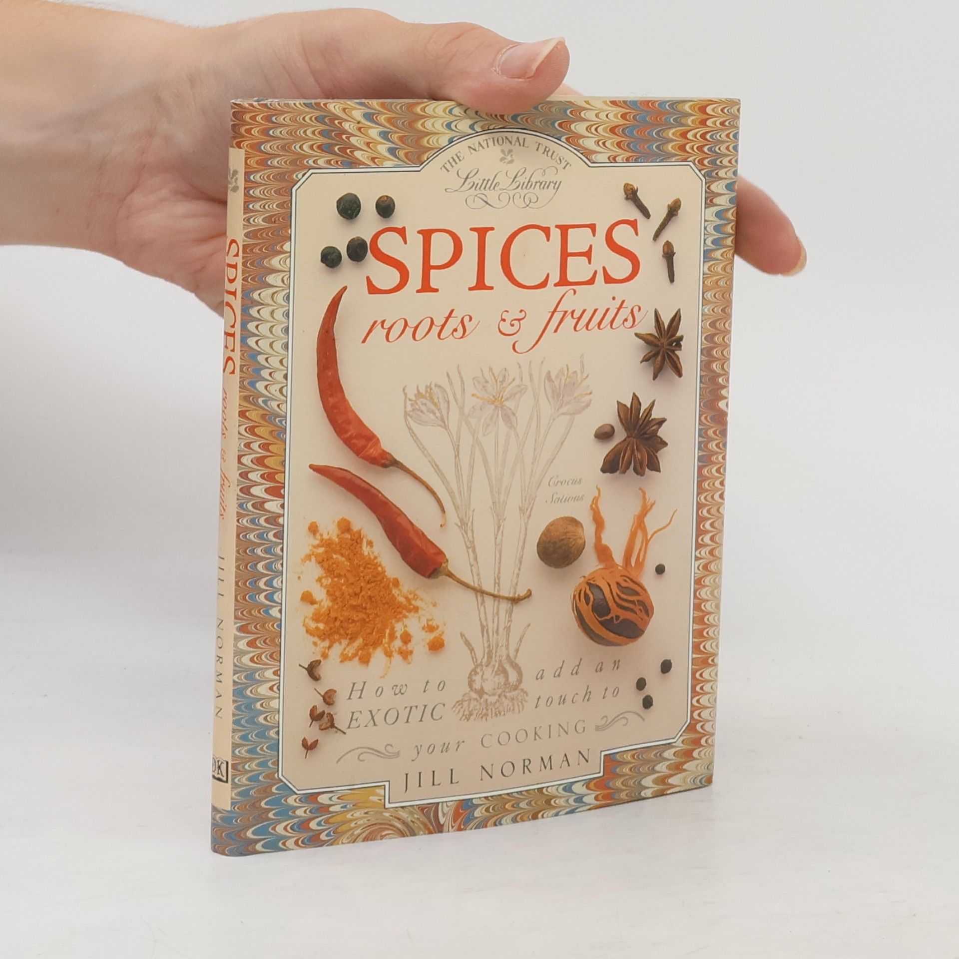 Jill Norman The National Trust Little Library: Spices, Roots and Fruits
