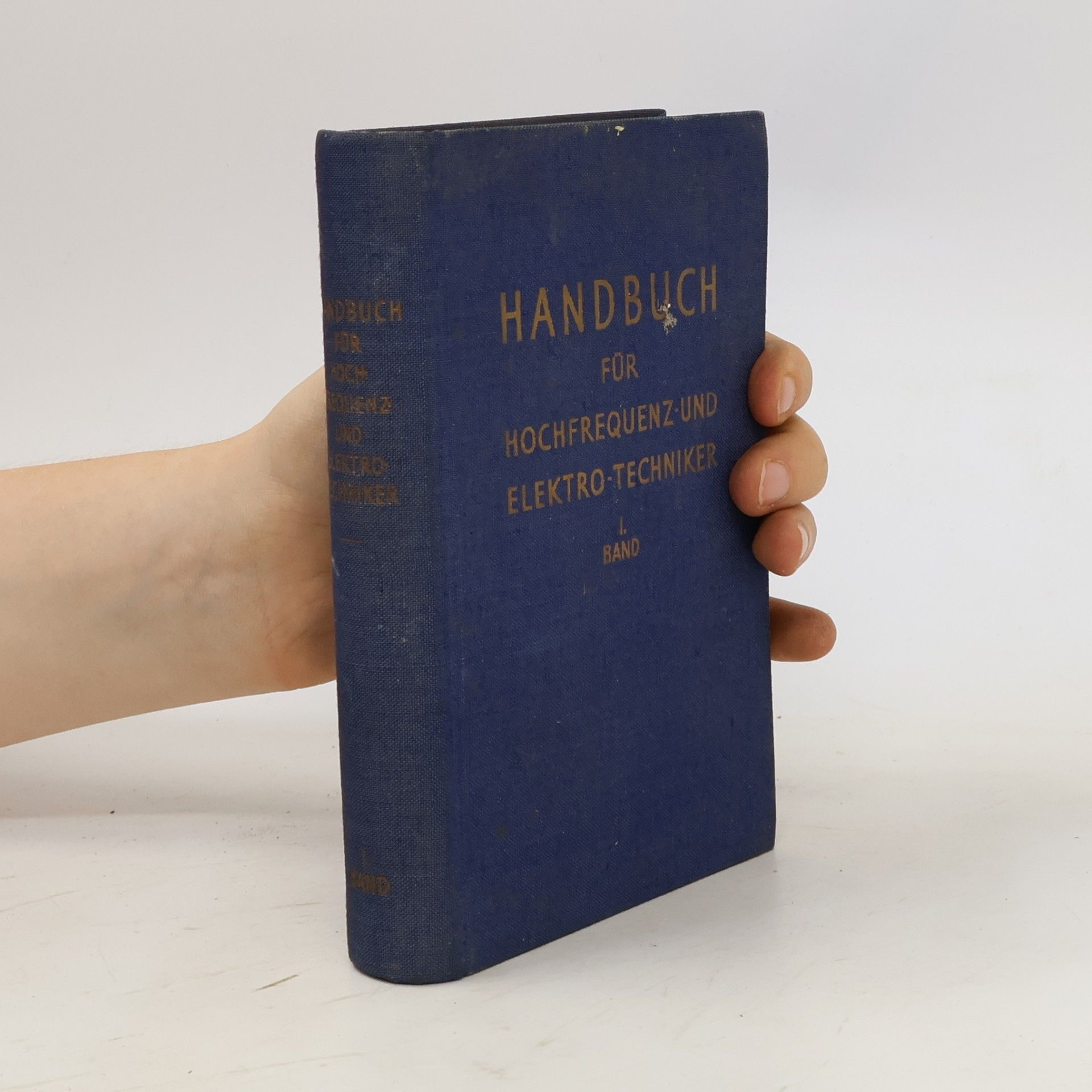 Curt Rint Handbuch für Hochfrequenz- und Elektro-Techniker. Band I.