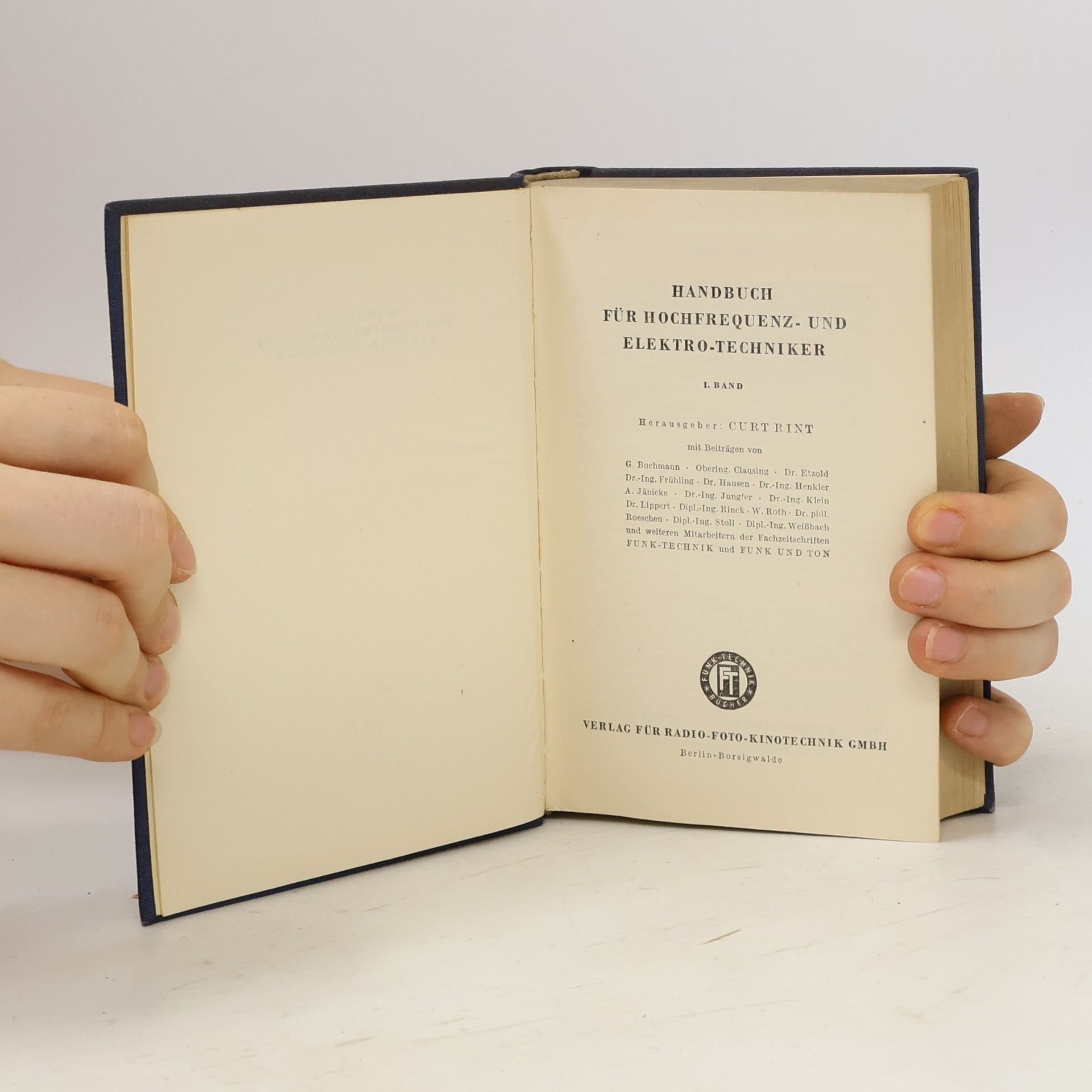 Curt Rint Handbuch für Hochfrequenz- und Elektro-Techniker. Band I.