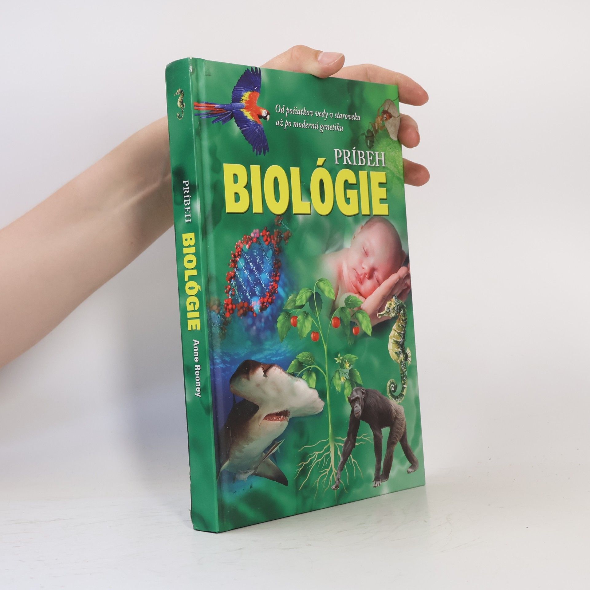 Anne Rooney Príbeh biológie. Od počiatkov vedy v staroveku až po modernú genetiku