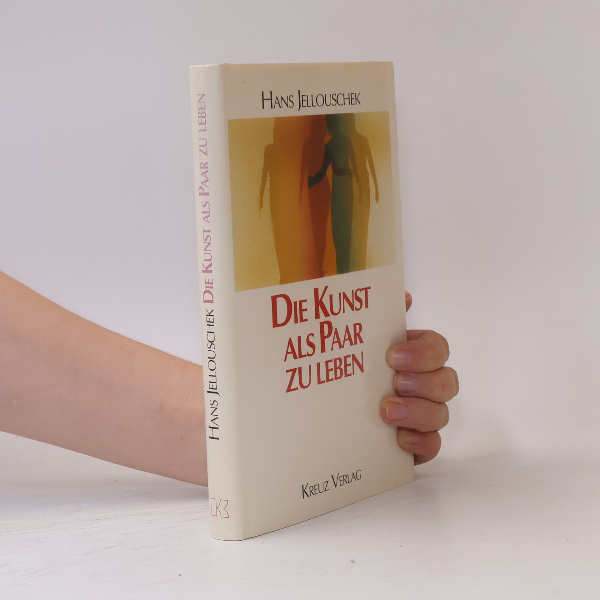 Hans Jellouschek Die Kunst als Paar zu leben