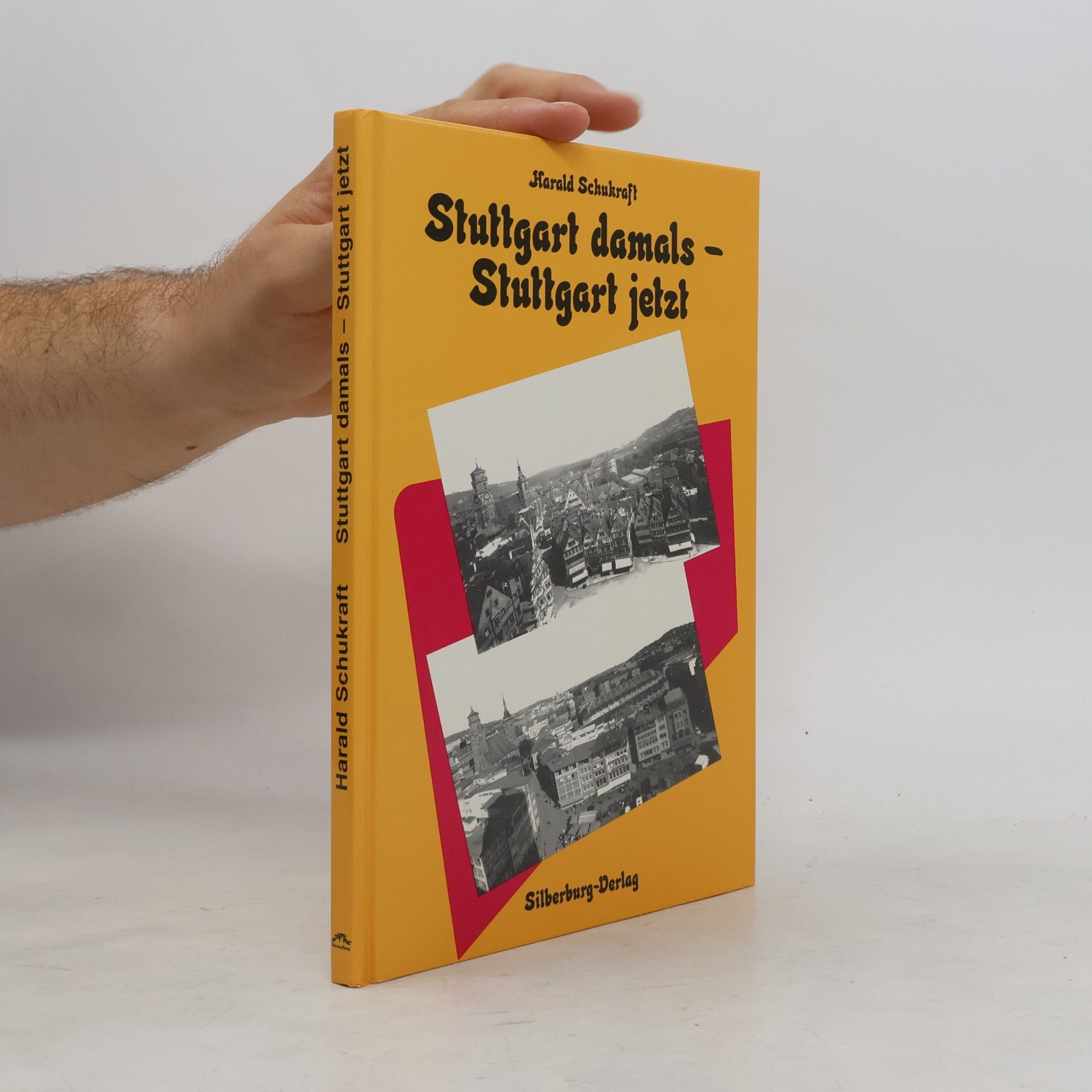 Stuttgart damals - Stuttgart jetzt