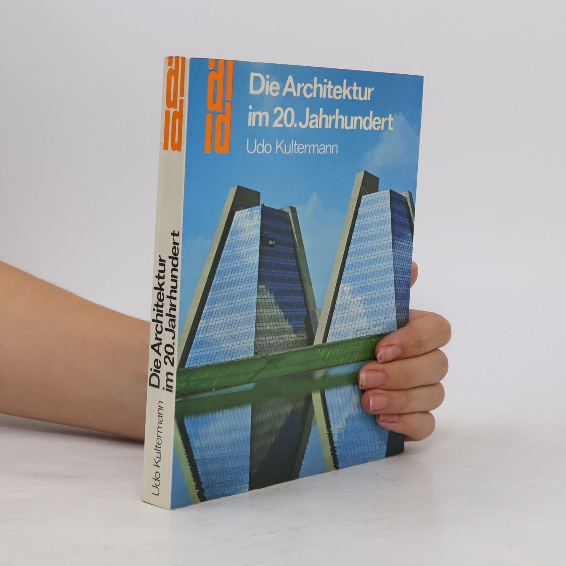 Udo Kultermann Die Architektur im 20. [zwanzigsten] Jahrhundert