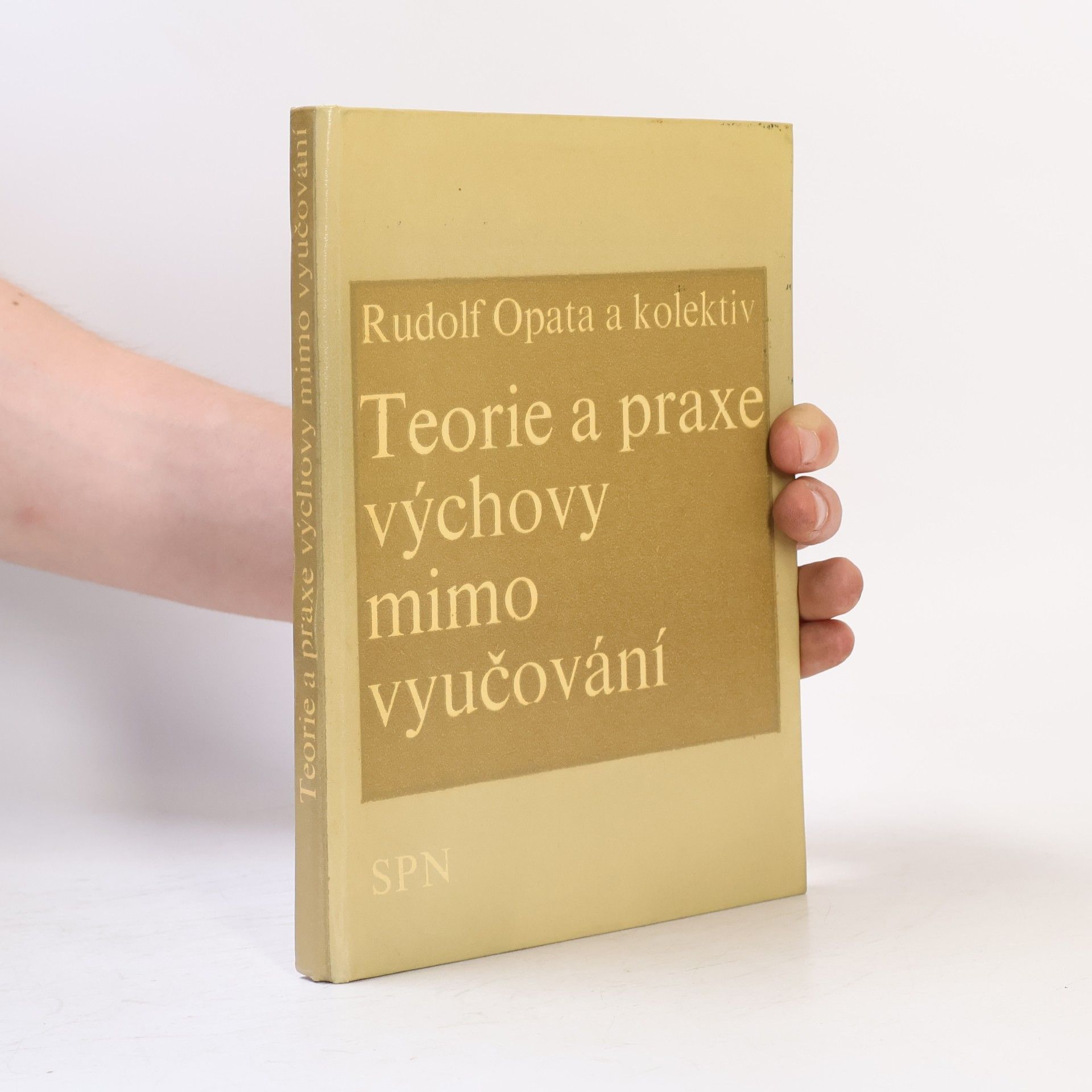 Rudolf Opata Teorie a praxe výchovy mimo vyučování