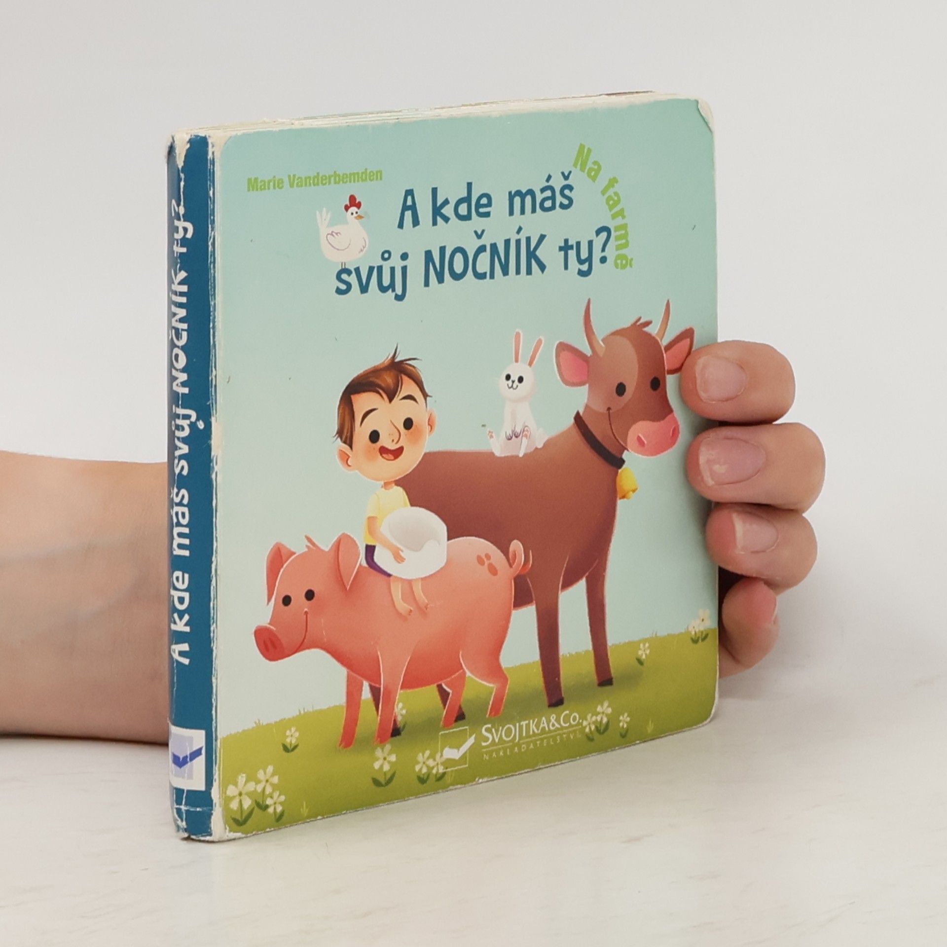 Marie Vanderbemden A kde máš svůj nočník ty? Na farmě