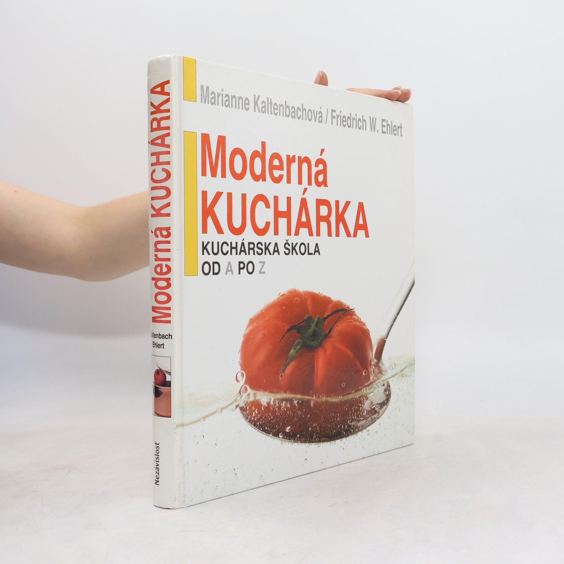 Moderná kuchárka: Kuchárska škola od A po Z