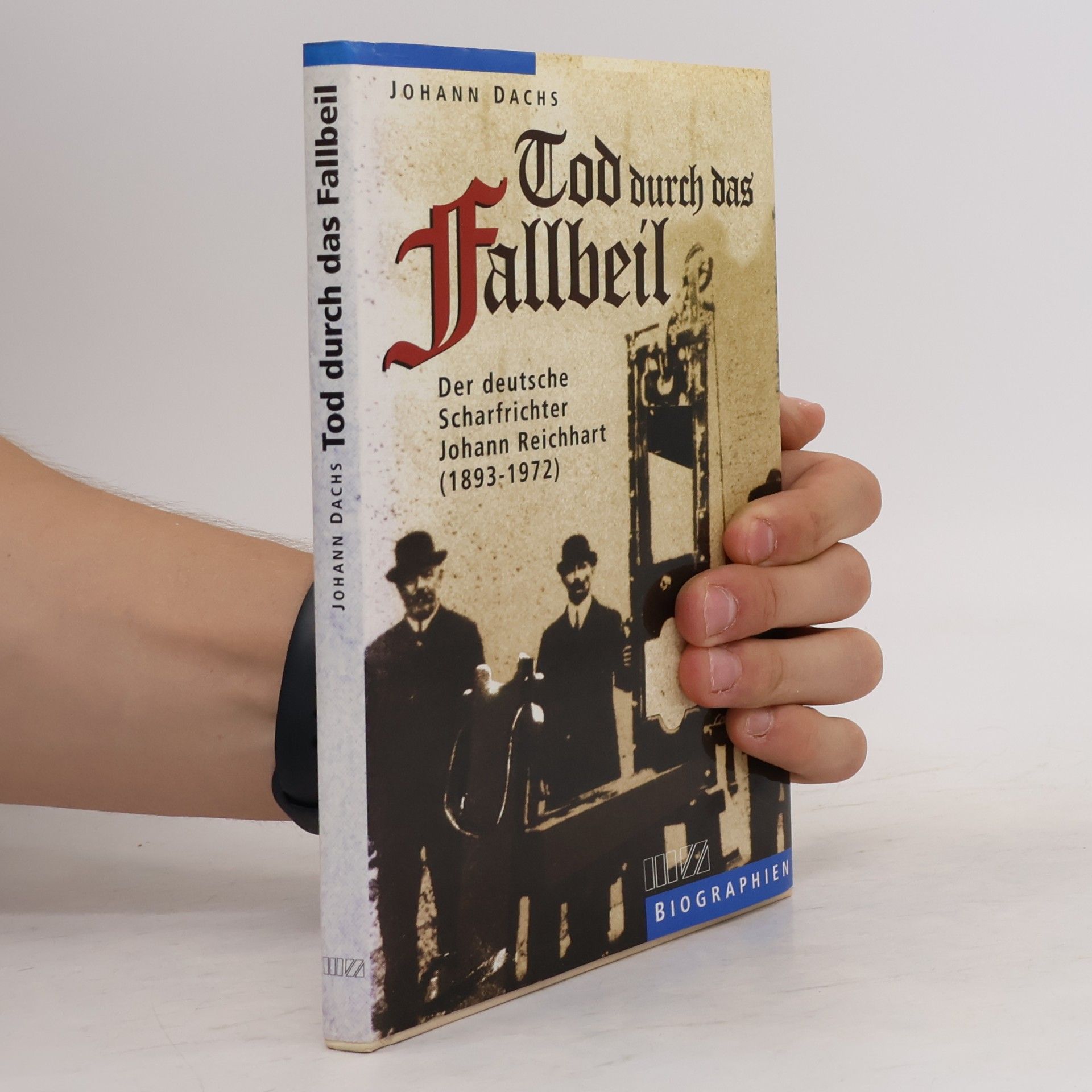 Johann Dachs Tod durch das Fallbeil