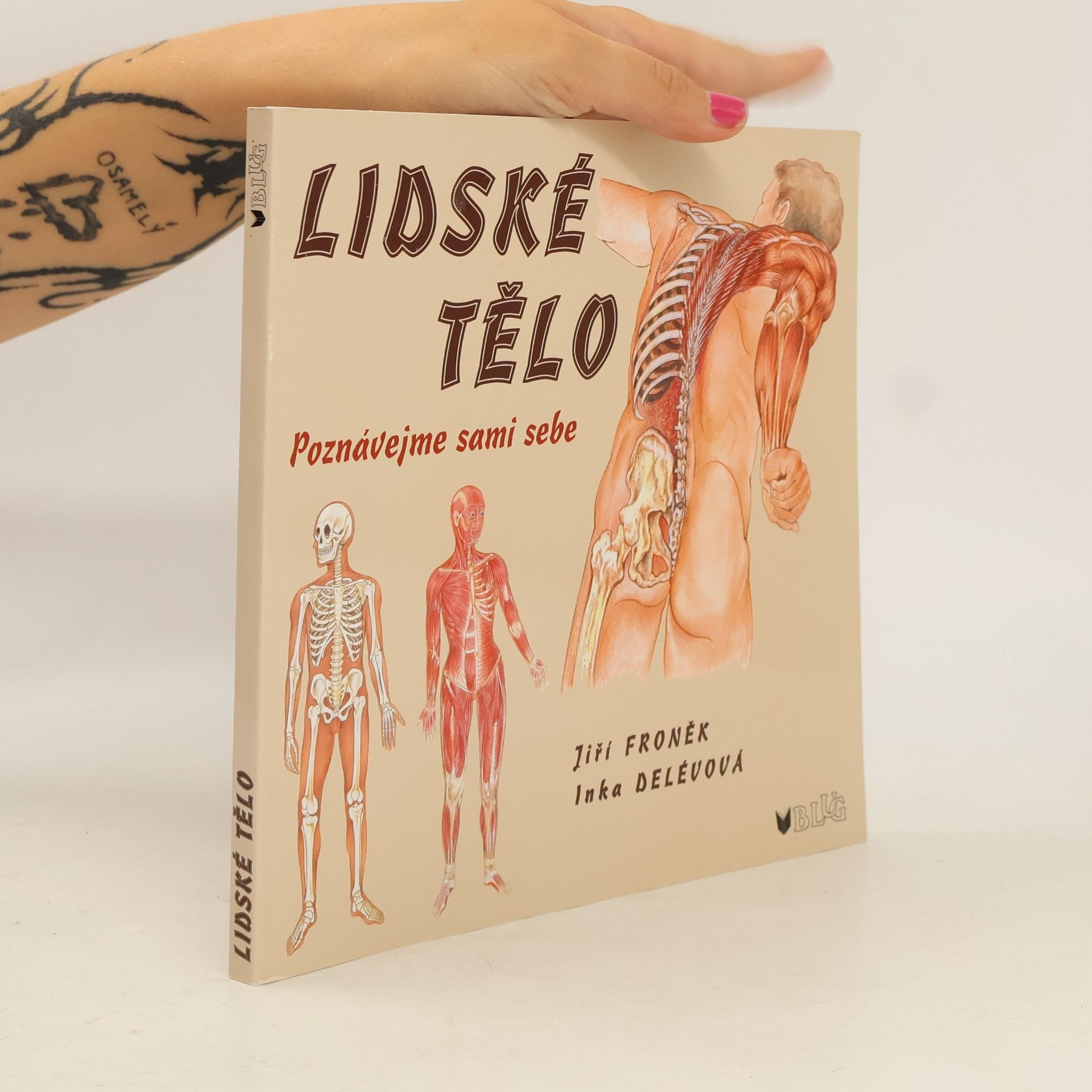 Jiří Froněk Lidské tělo. Poznávejme sami sebe