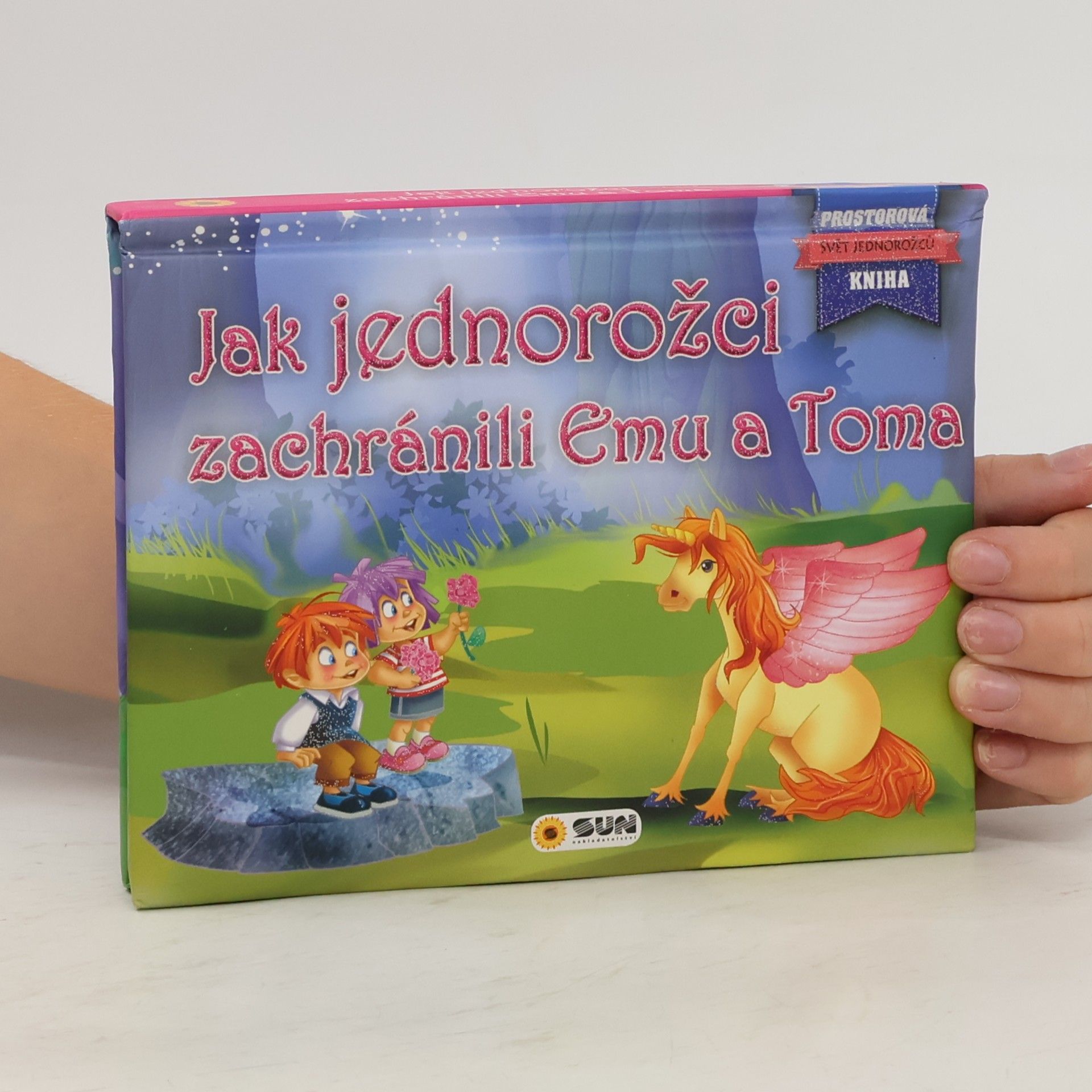 Nakladatelství SUN s.r.o Jak jednorožci zachránili Emu a Toma - Prostorová kniha