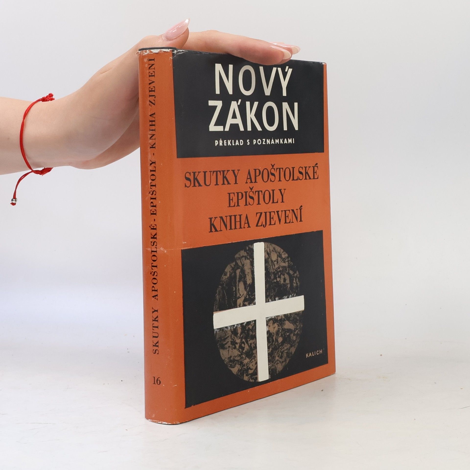Autorenkollektiv Nový zákon 16. Překlad s poznámkami. Skutky apoštolské. Epištoly. Kniha zjevení