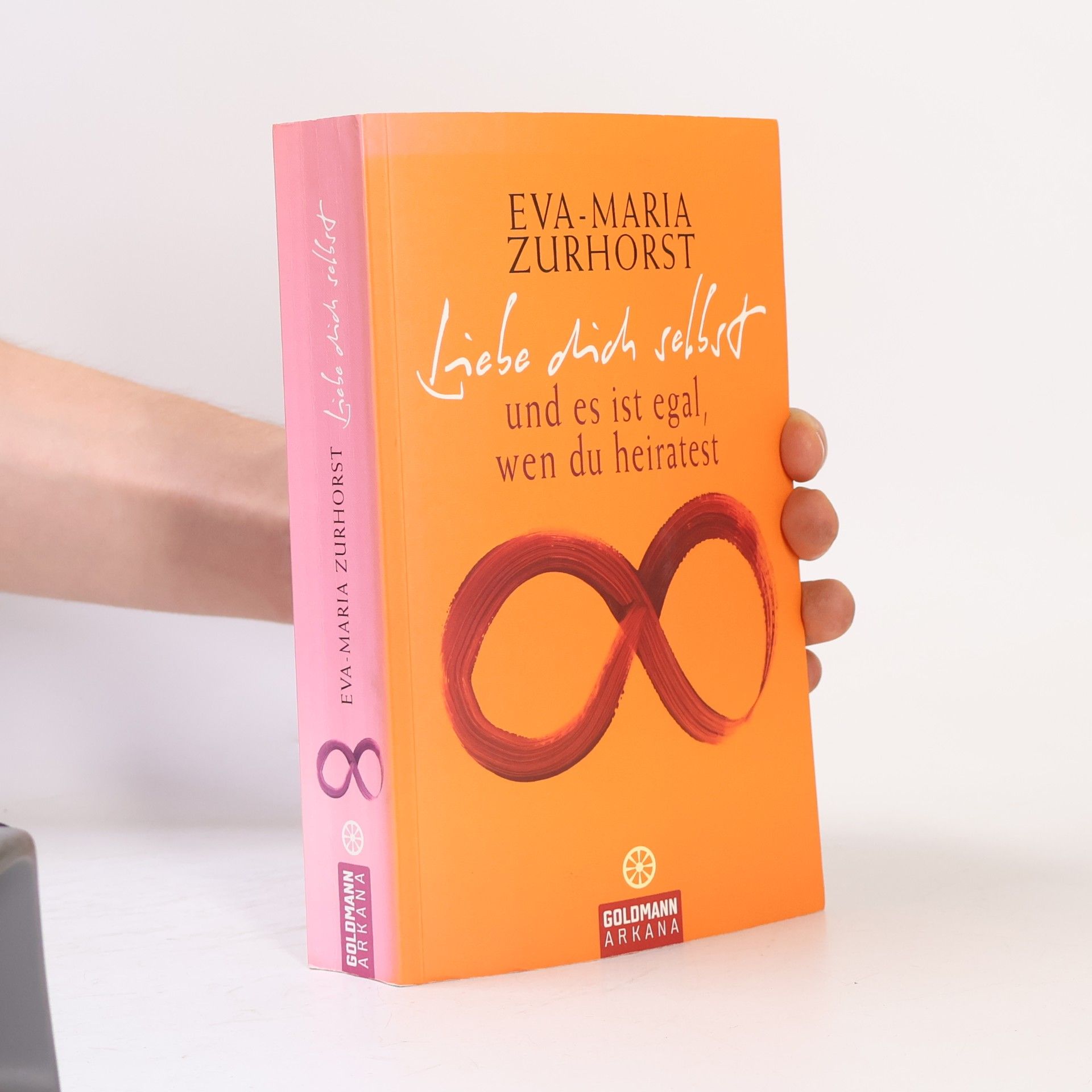 Eva-Maria Zurhorst Liebe dich selbst und es ist egal, wen du heiratest