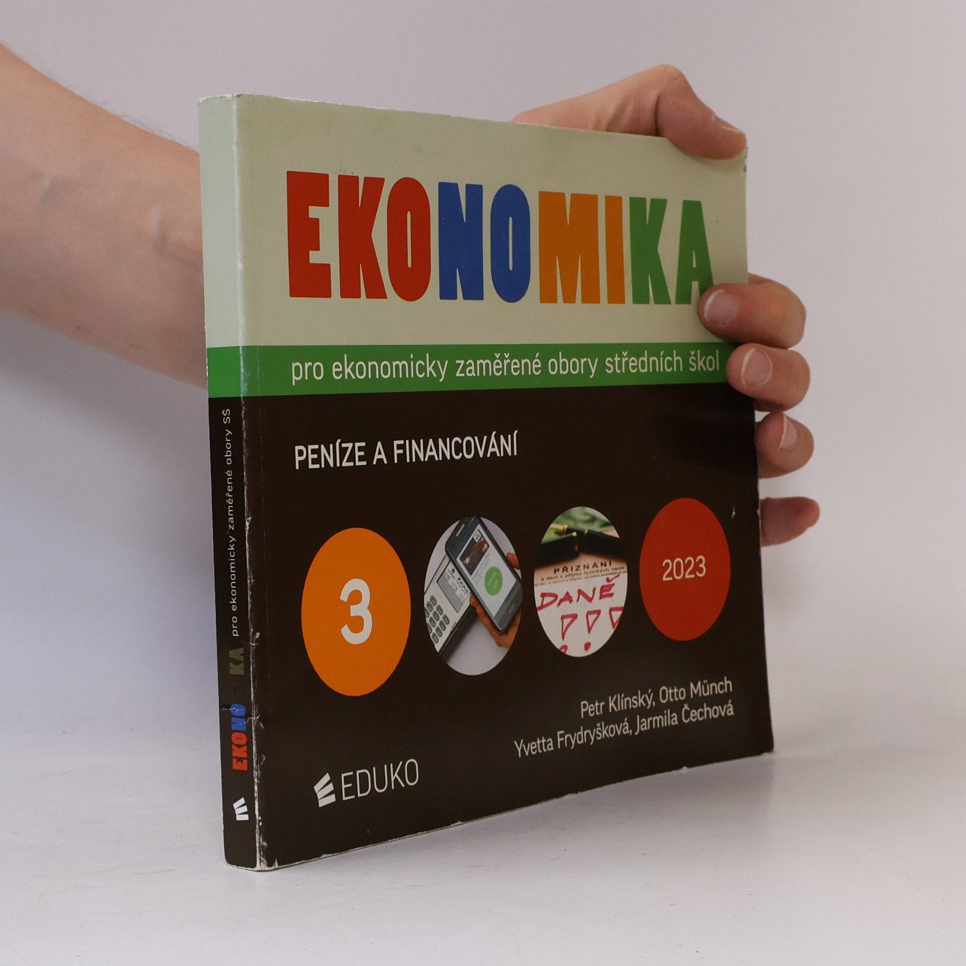 Various authors Ekonomika pro ekonomicky zaměřené obory středních škol. 3, Peníze a financování