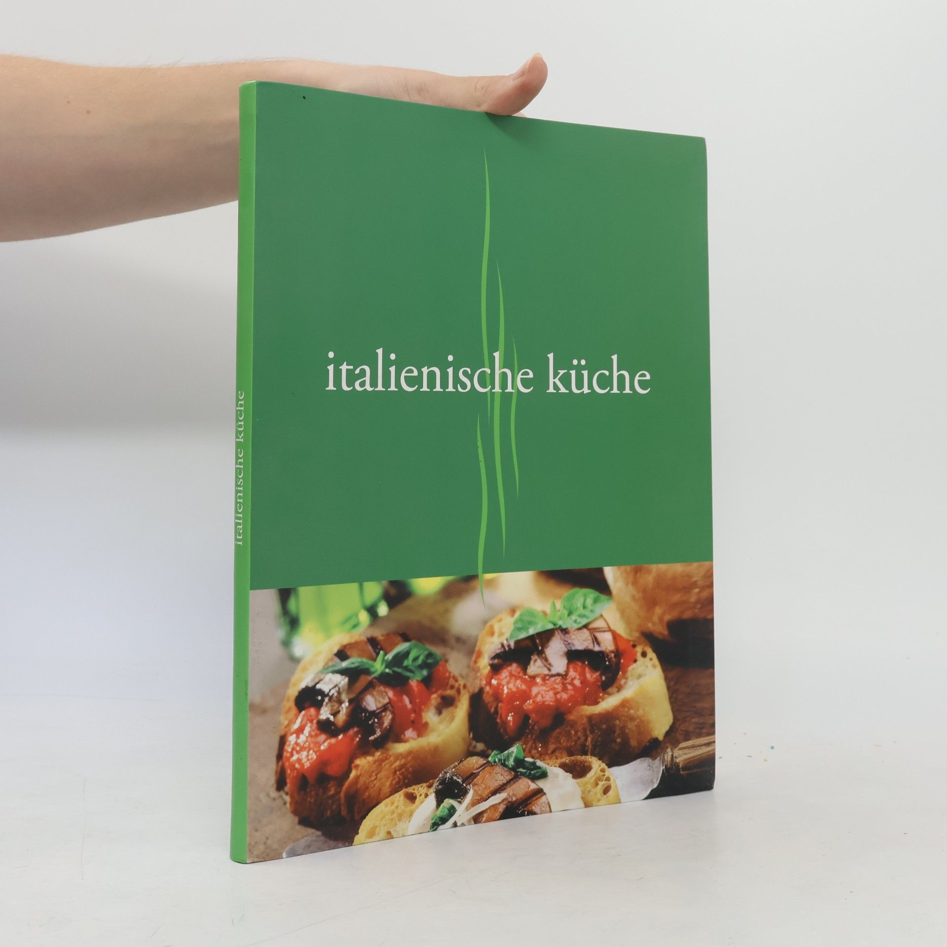 Autorenkollektiv Italien. Mediterrane Köstlichkeiten.
