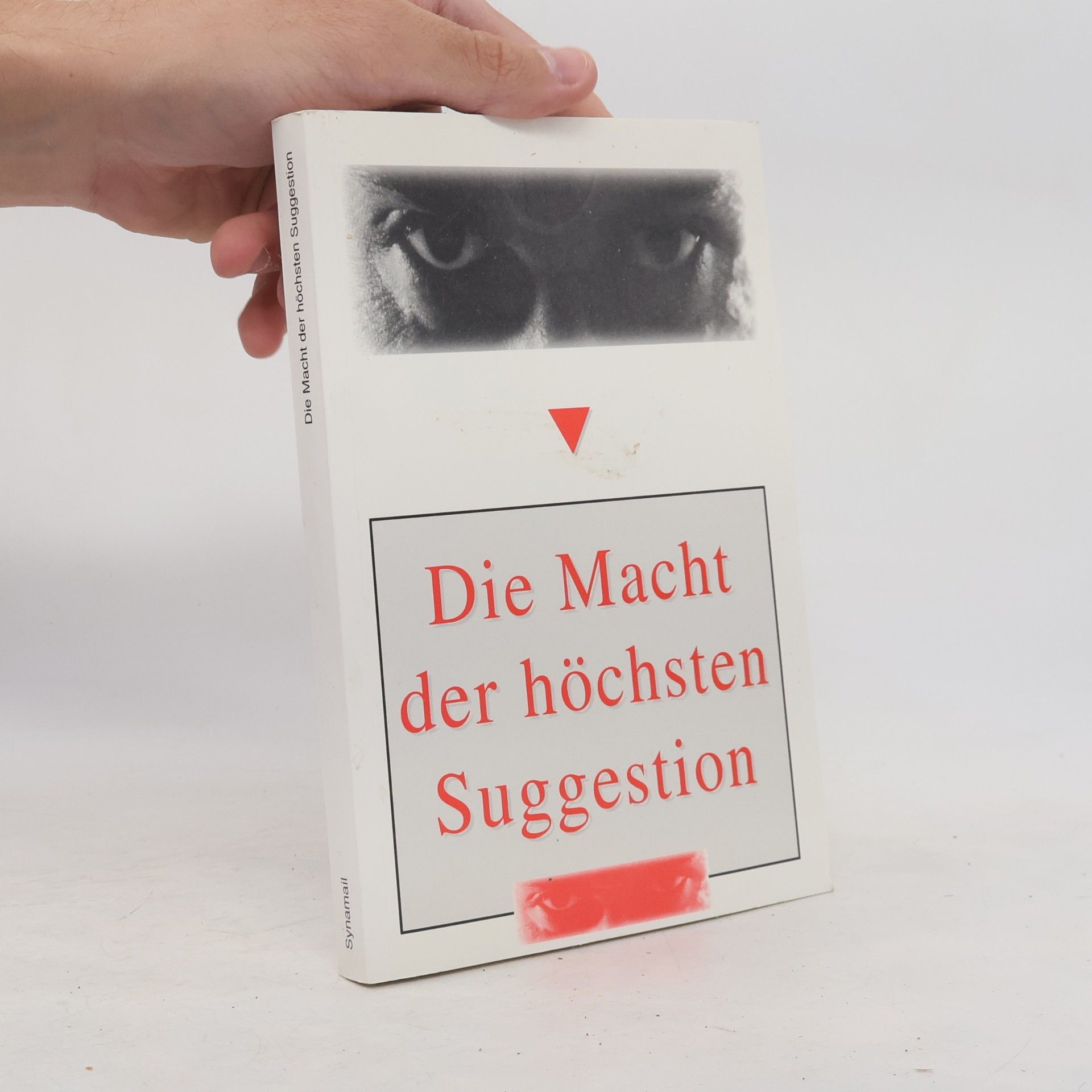 Kolektiv autorů Die Macht der höchsten Suggestion