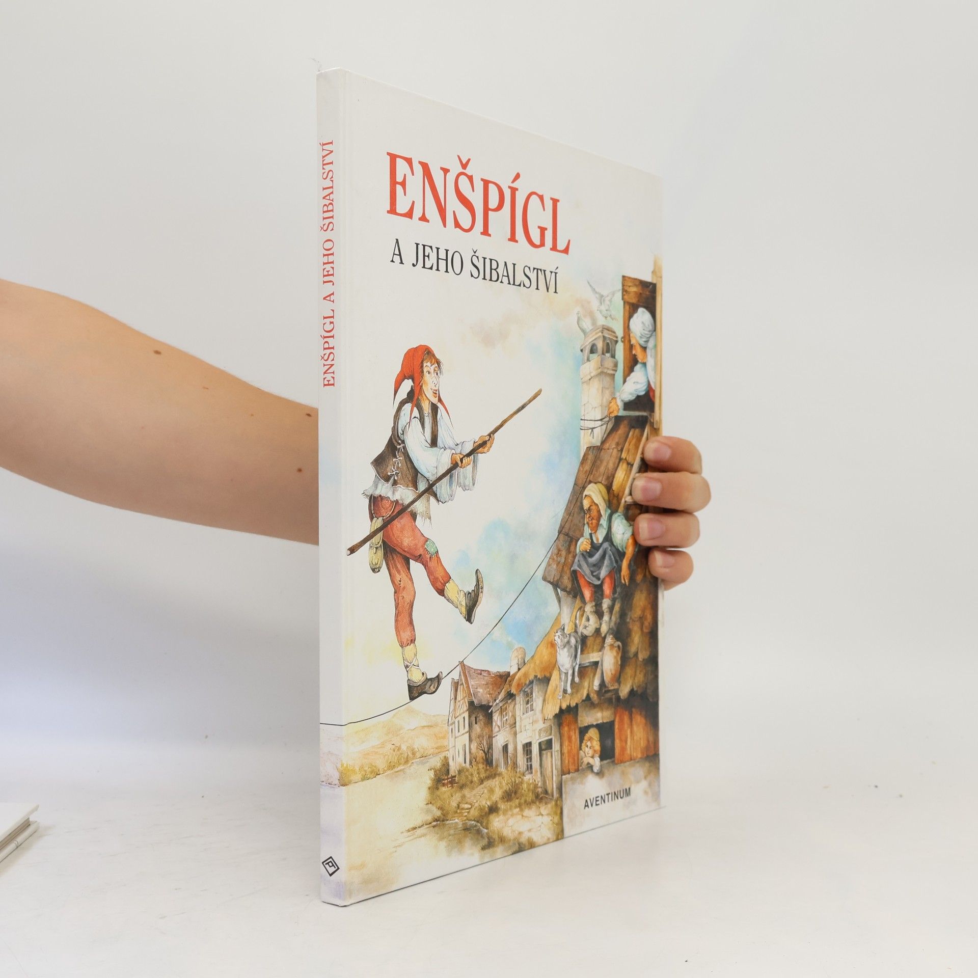 Hedvika Vilgusová Enšpígl a jeho šibalství