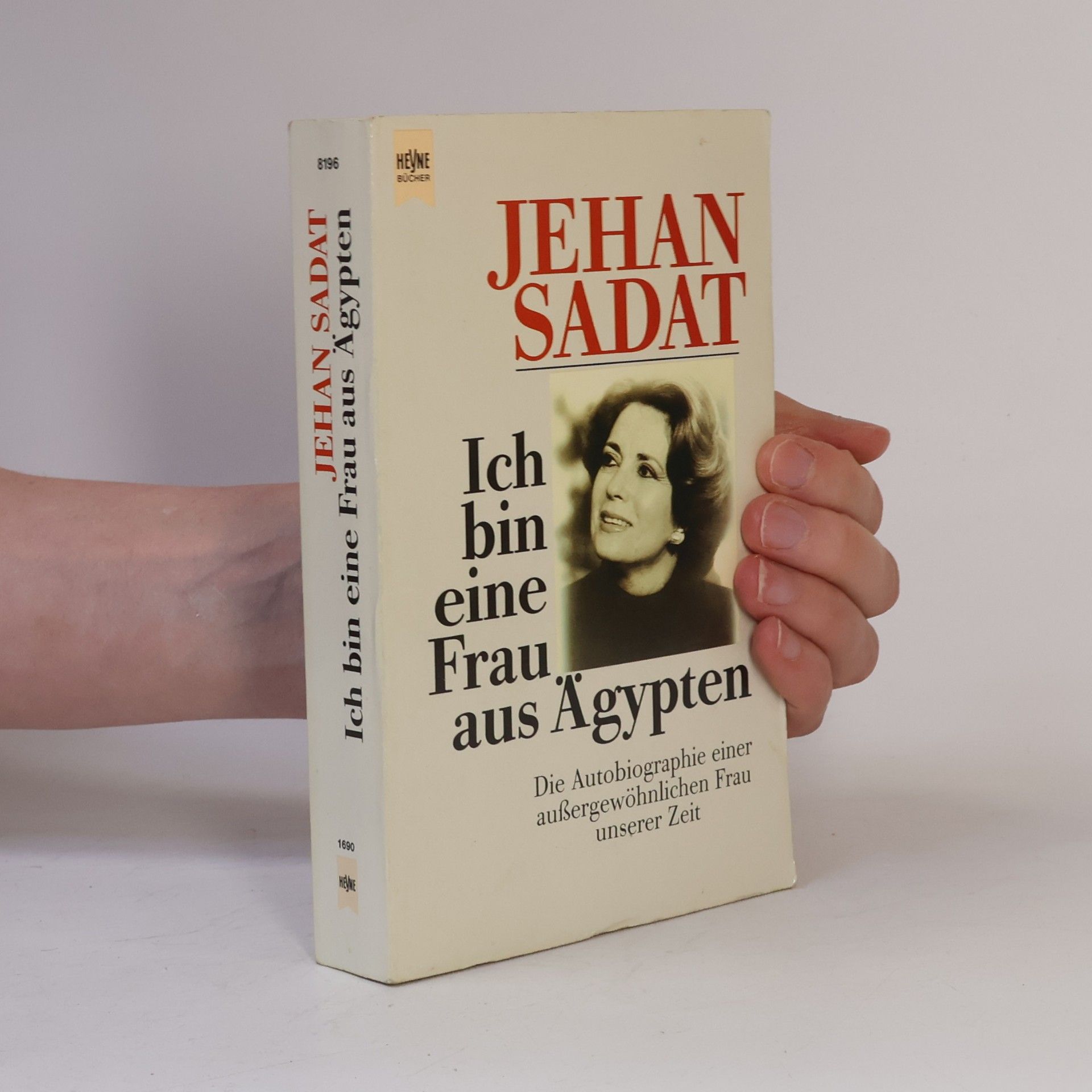 Jehan Sadat Ich bin eine Frau aus Ägypten : die Autobiographie einer aussergewöhnlichen Frau unserer Zeit