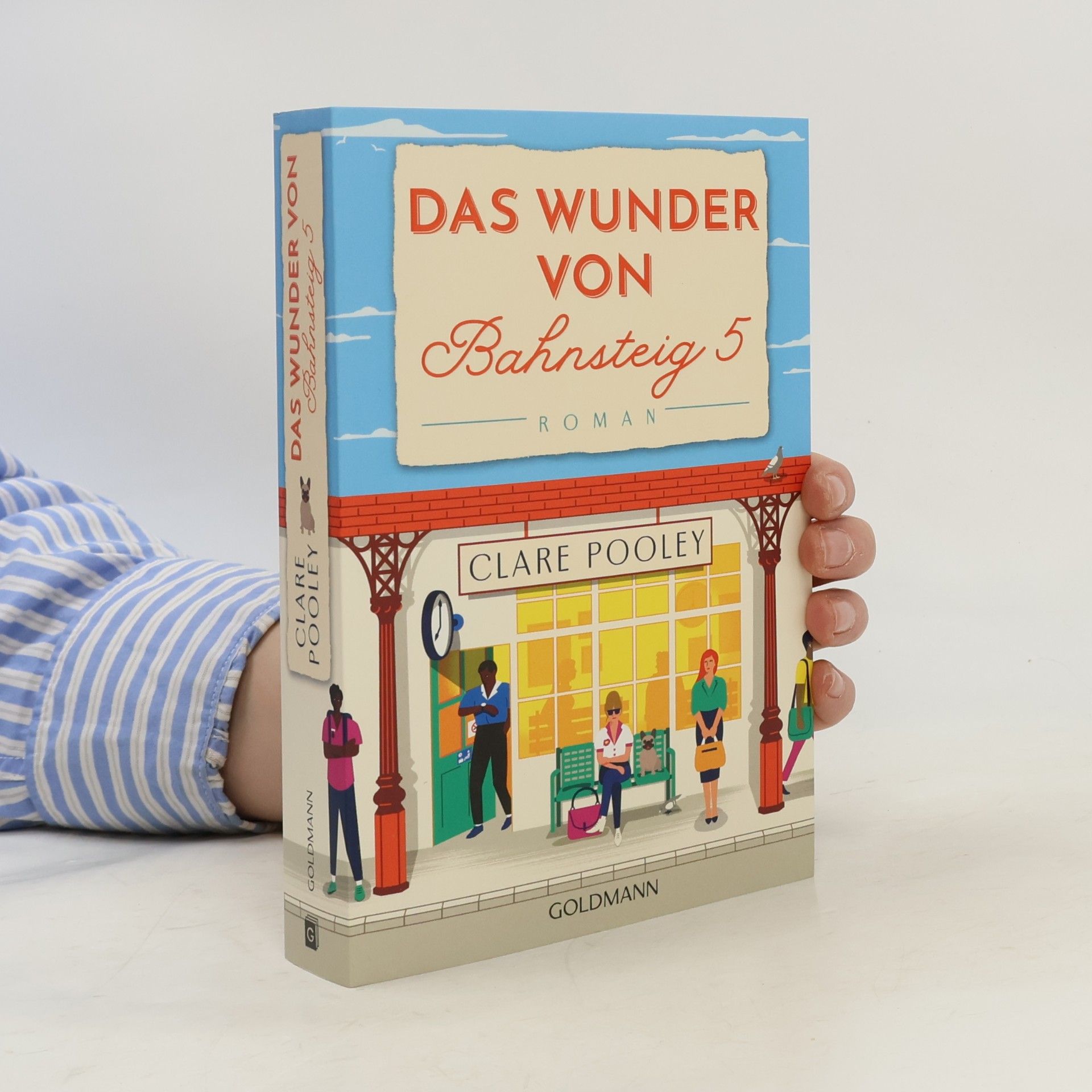 Clare Pooley Das Wunder von Bahnsteig 5